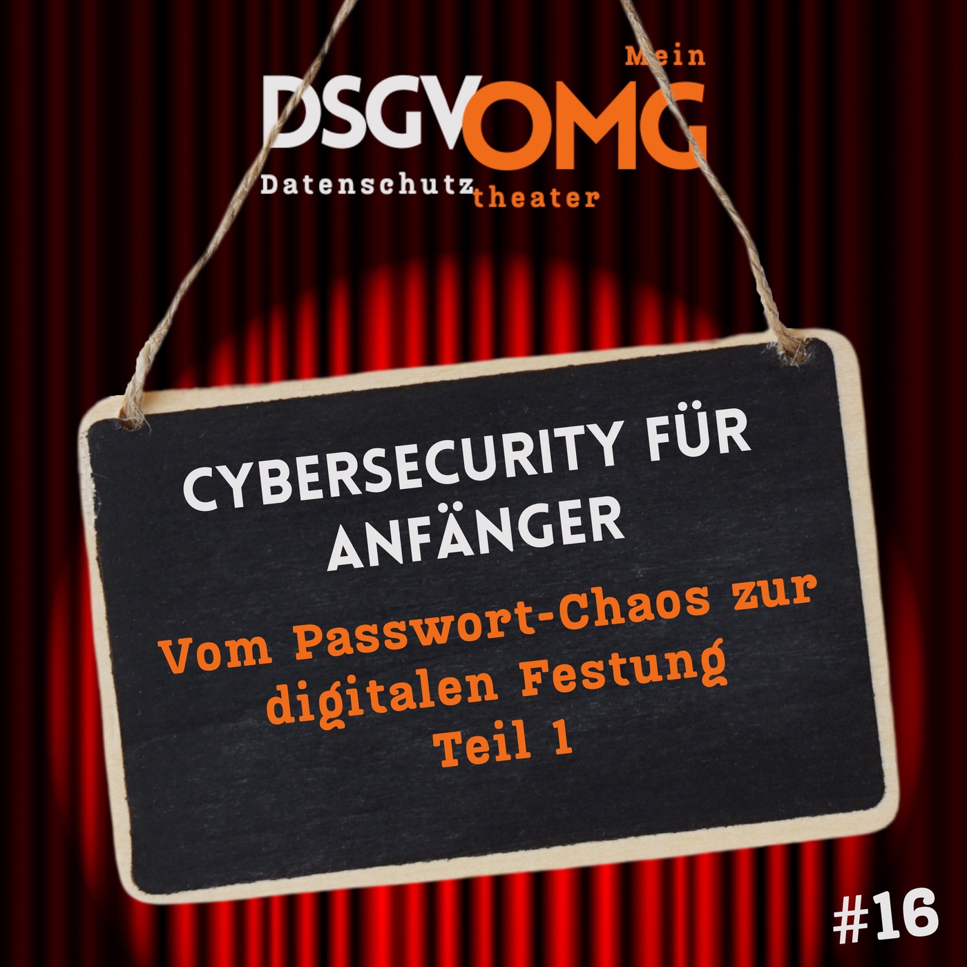 #16 - Cybersecurity für Anfänger – Vom Passwort-Chaos zur digitalen Festung - Teil 1