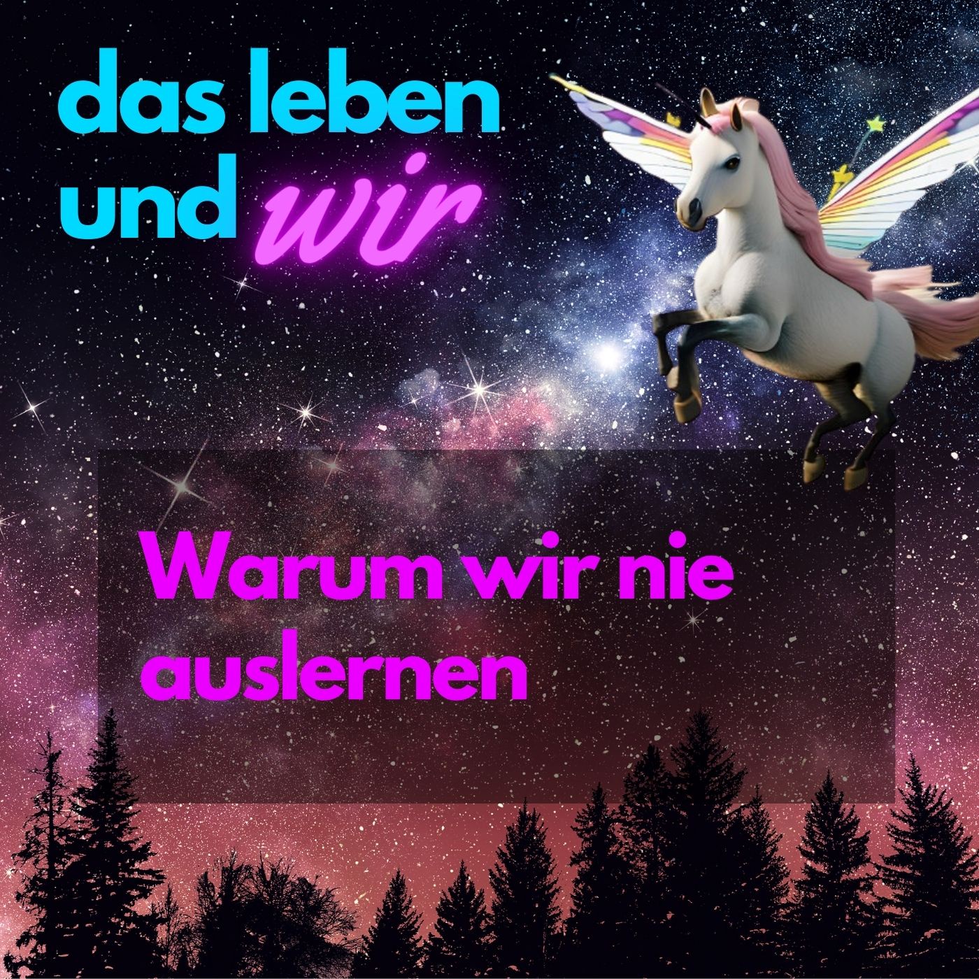 Warum wir nie auslernen