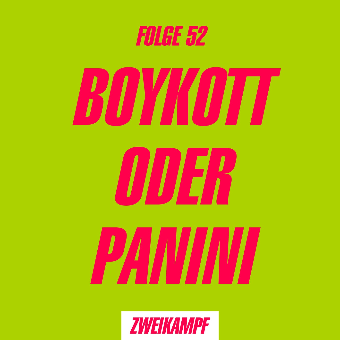 Folge 52: Boykott oder Panini