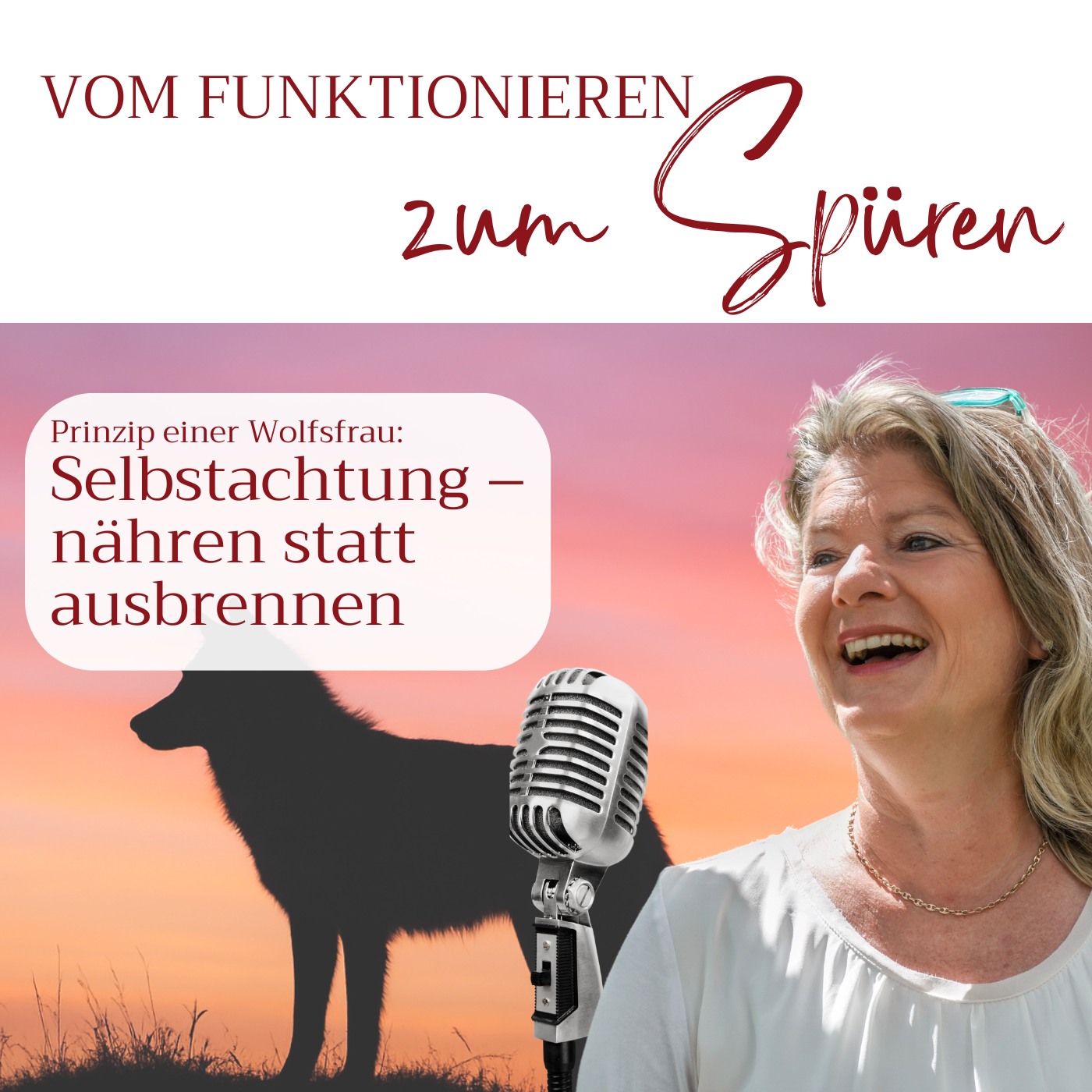 Prinzip einer Wolfsfrau – Teil 3: Selbstachtung – nähren statt ausbrennen