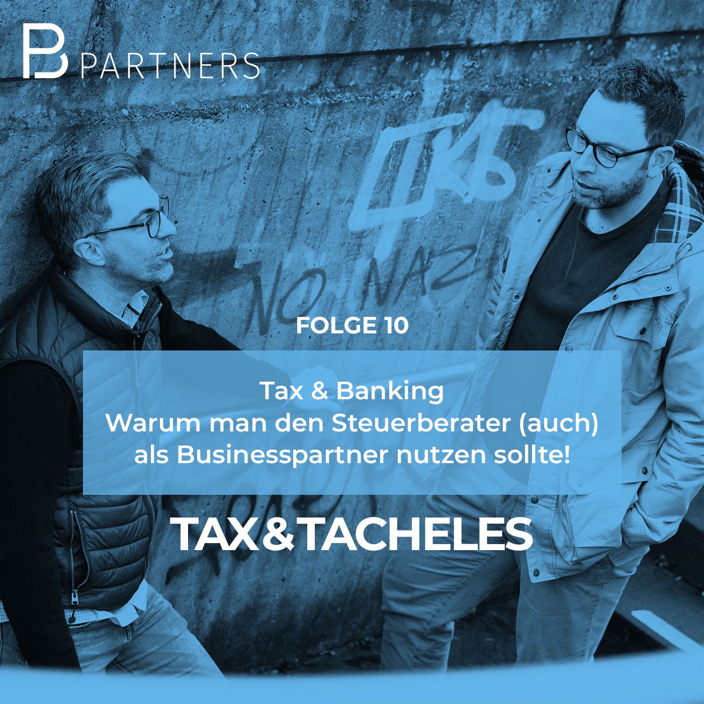 Tax & Banking - Warum man den Steuerberater (auch) als Businesspartner nutzen sollte! | #10