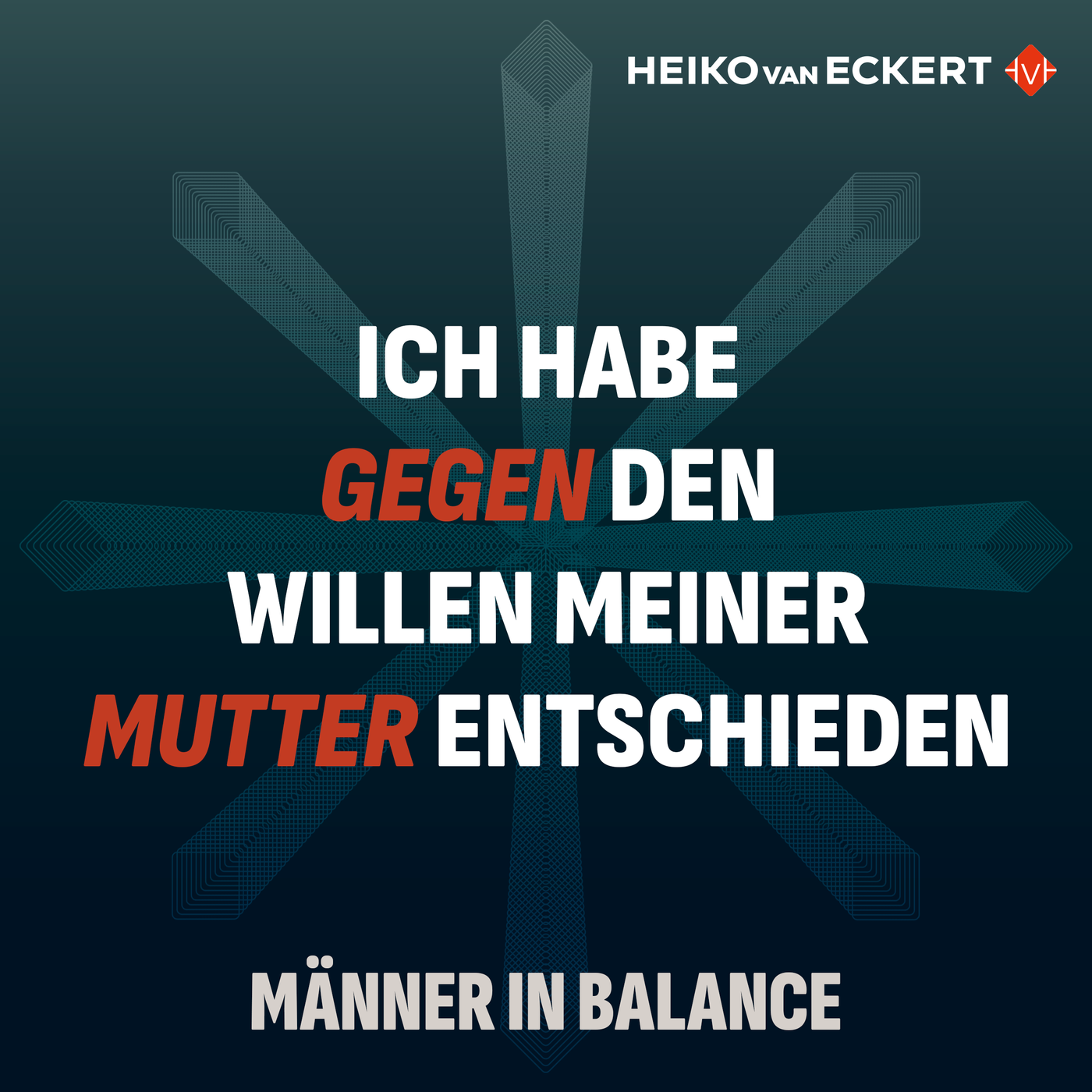 Ich habe gegen den Willen meiner Mutter entschieden