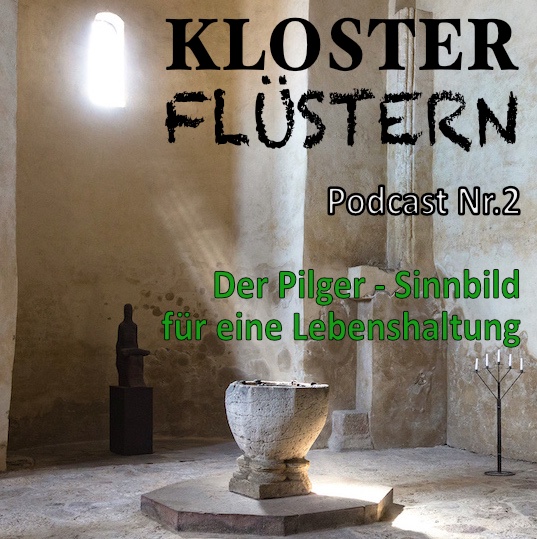 Der Pilger - Sinnbild für eine Lebenshaltung