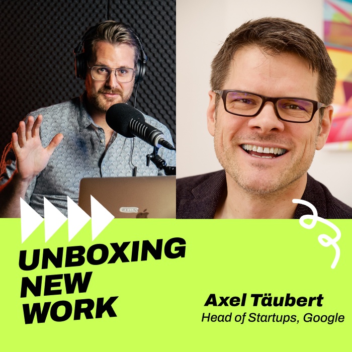 106 - Axel Täubert, Head of Startups Deutschland bei Google und Spiegel Bestseller Autor
