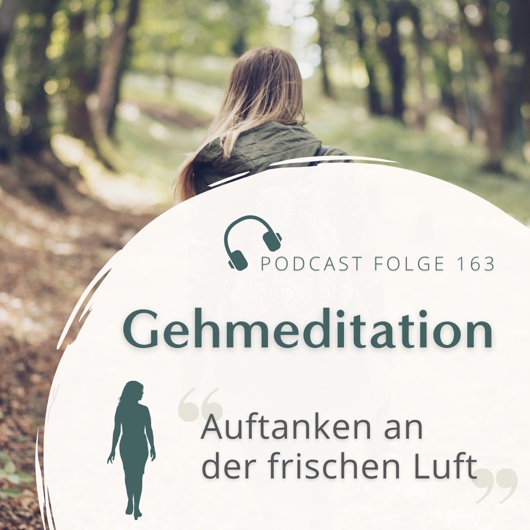 Meditation Nr. 163 // Gehmeditation Auftanken an der frischen Luft