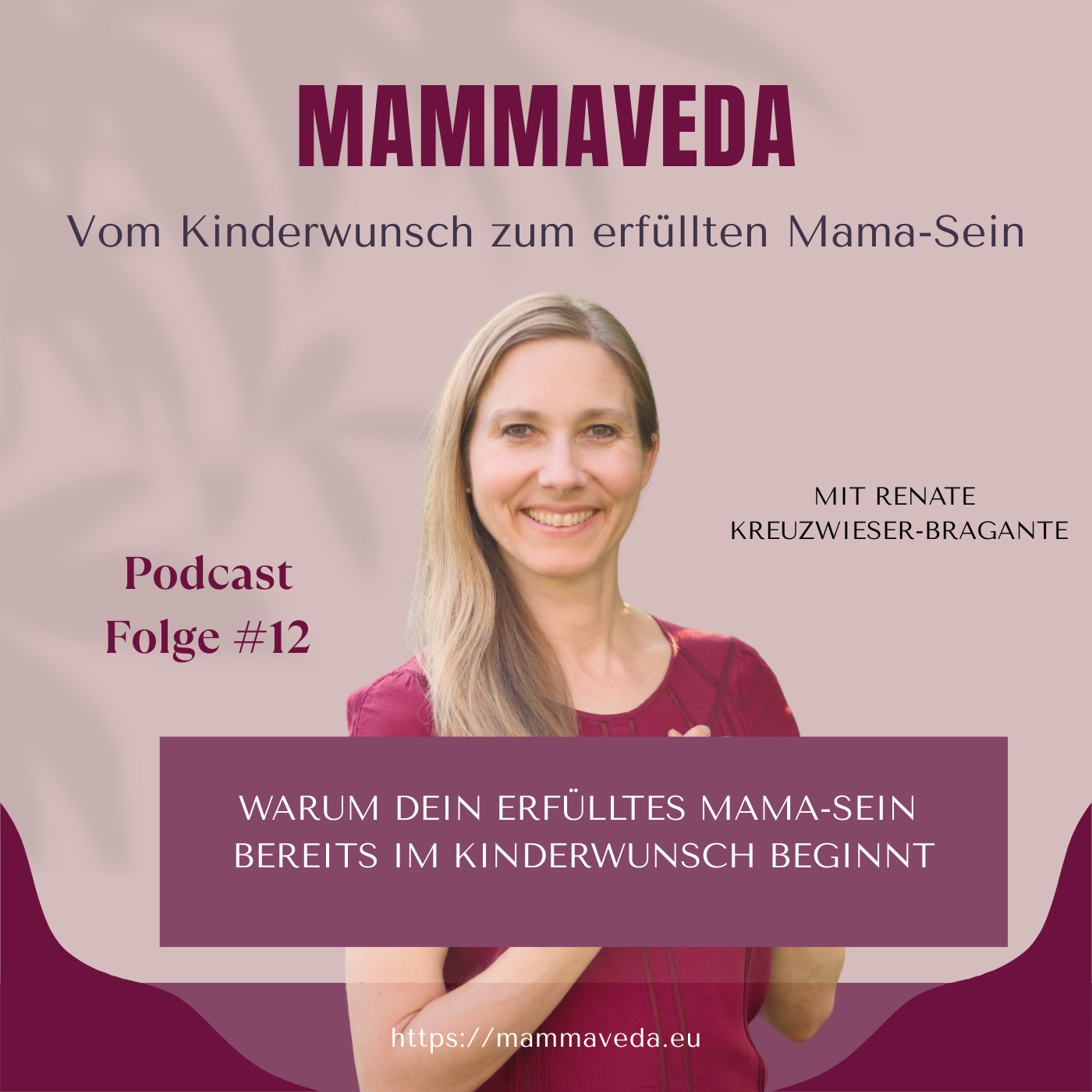 #12 - warum Dein erfülltes Mama-Sein nicht erst nach der Geburt beginnt 