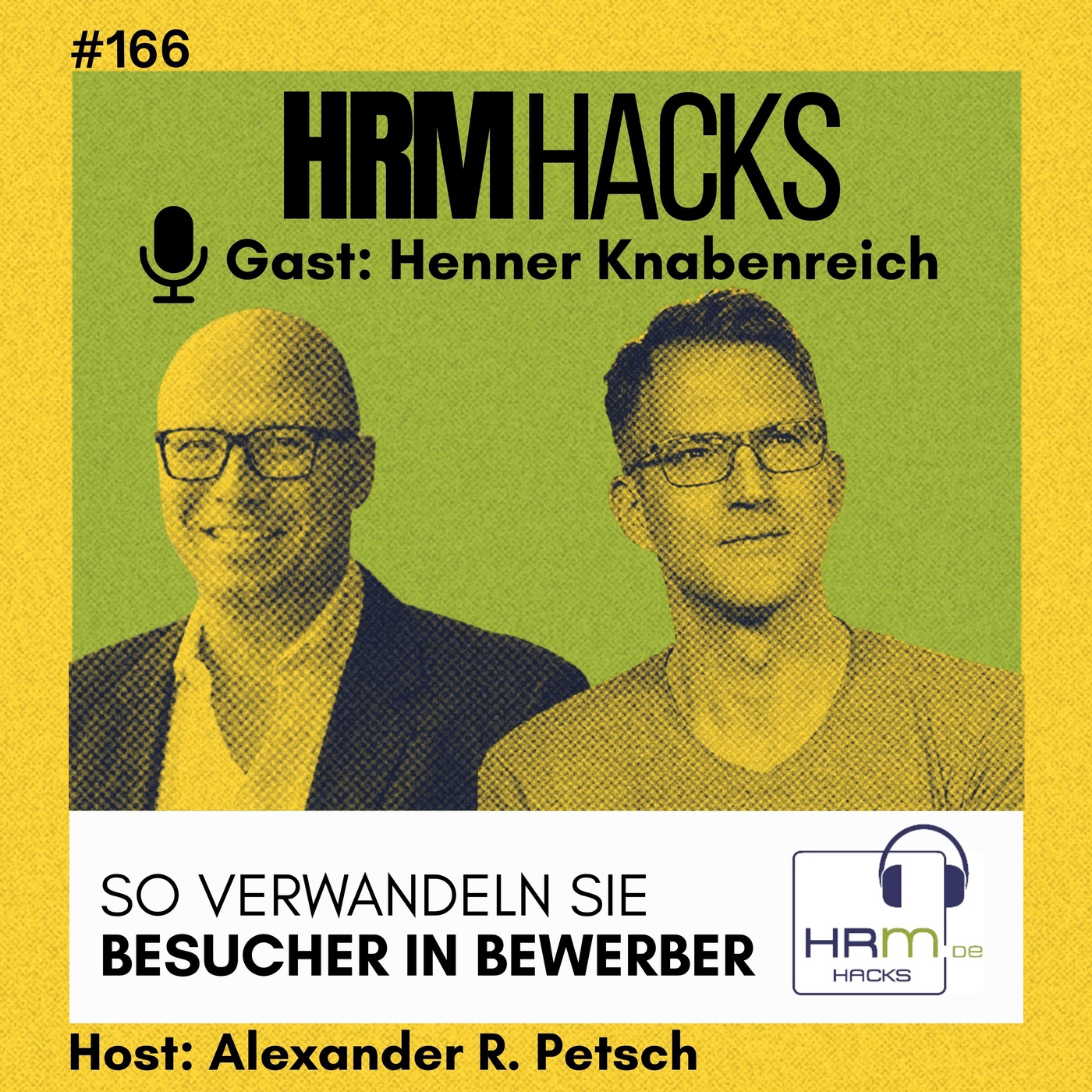 #166 So verwandeln Sie Besucher in Bewerber mit Henner Knabenreich