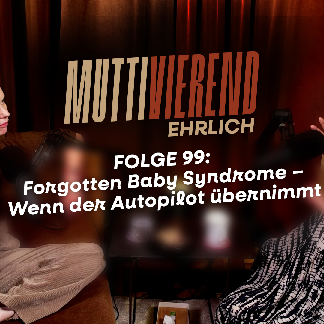 Folge 99: Forgotten Baby Syndrome – Wenn der Autopilot übernimmt