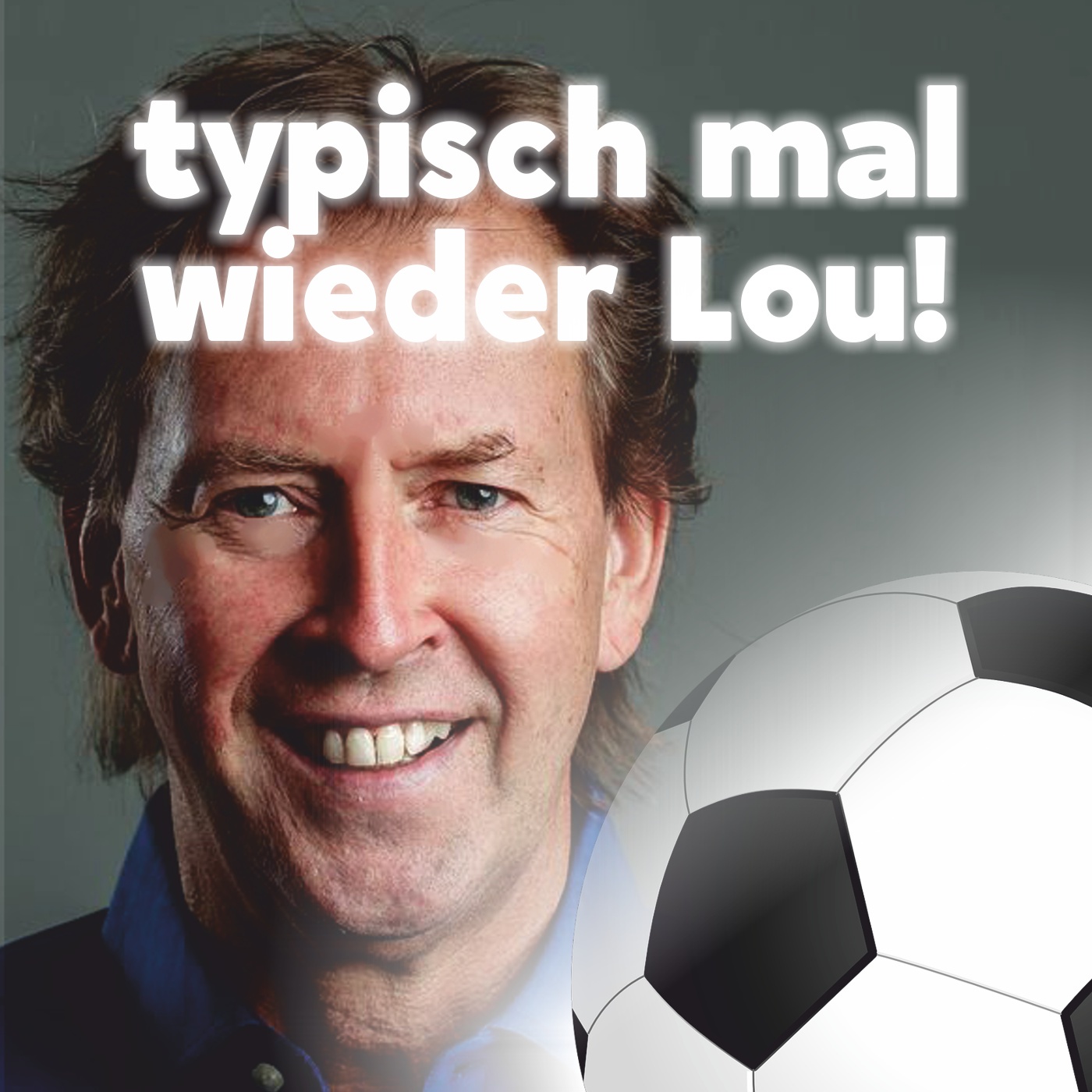 ...typisch - mal wieder Lou!