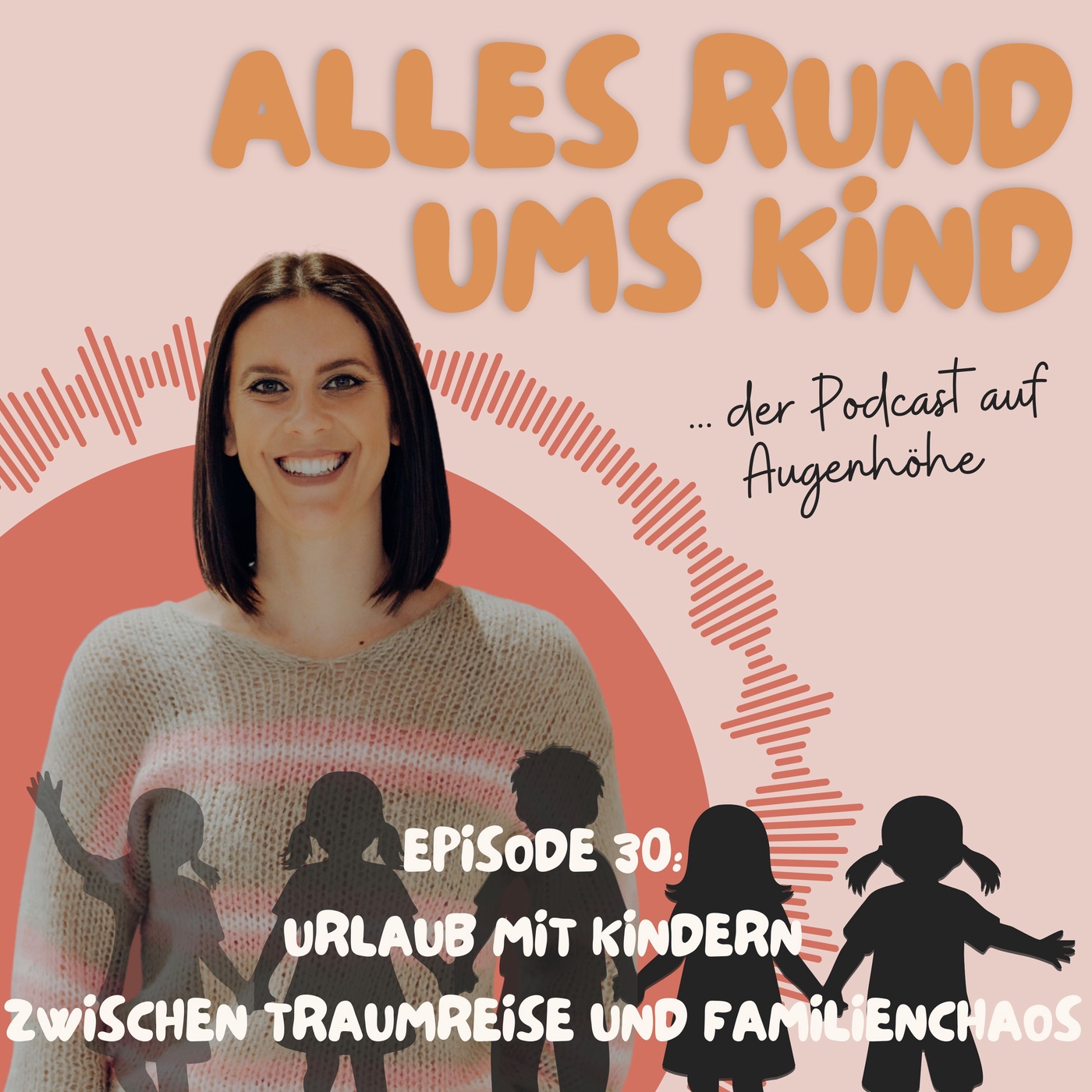 Episode 30: Urlaub mit Kindern – Zwischen Traumreise und Familienchaos