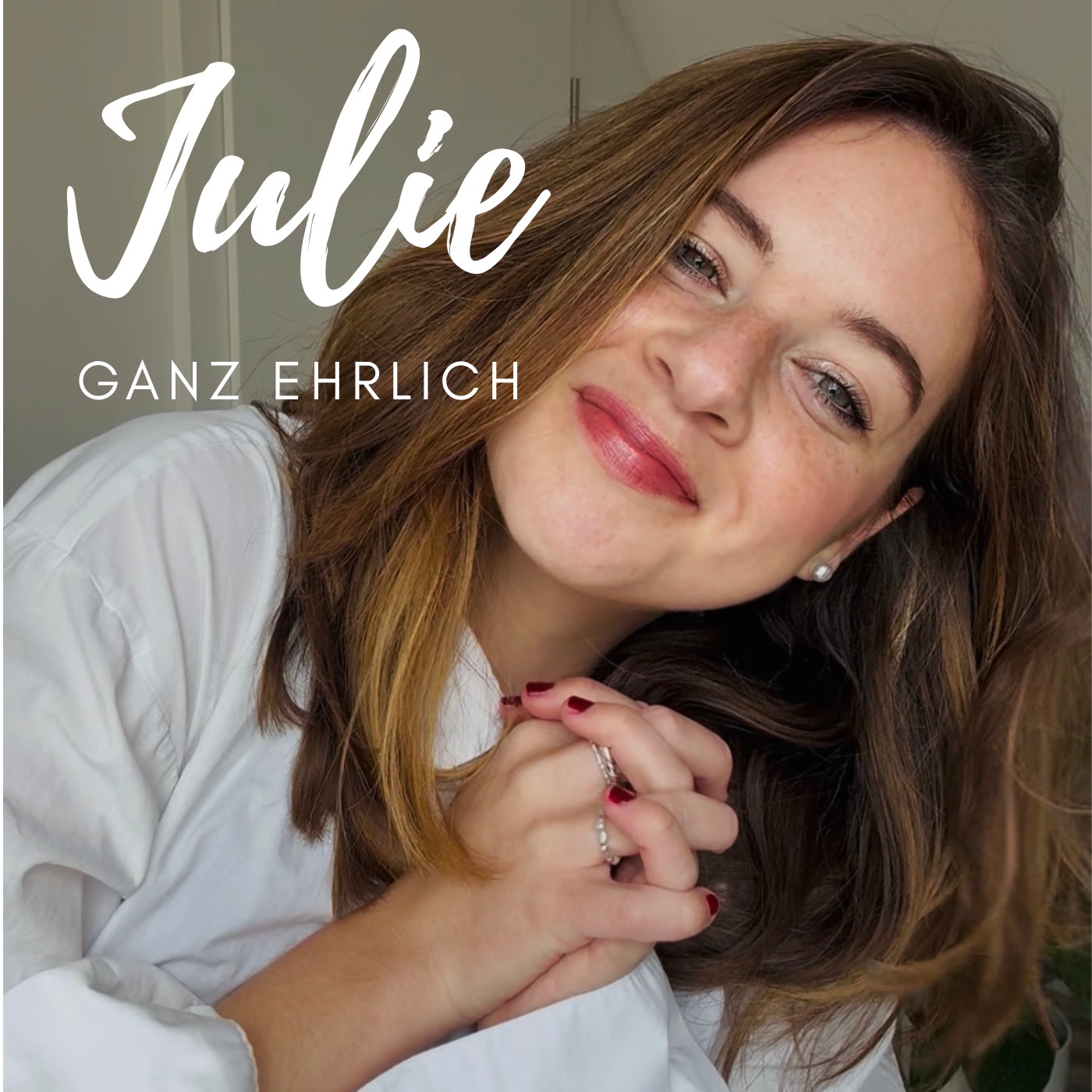 Julie, ganz ehrlich