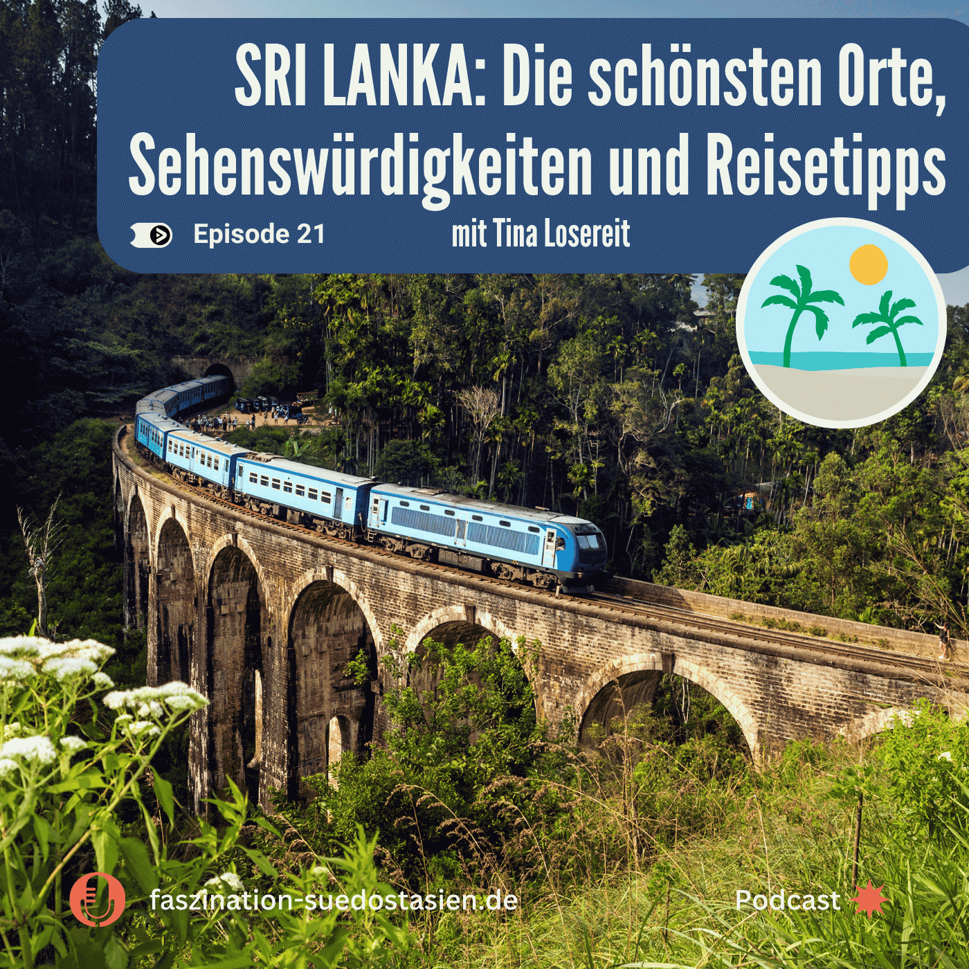 #21 Sri Lanka – Die schönsten Orte, Sehenswürdigkeiten und Reisetipps