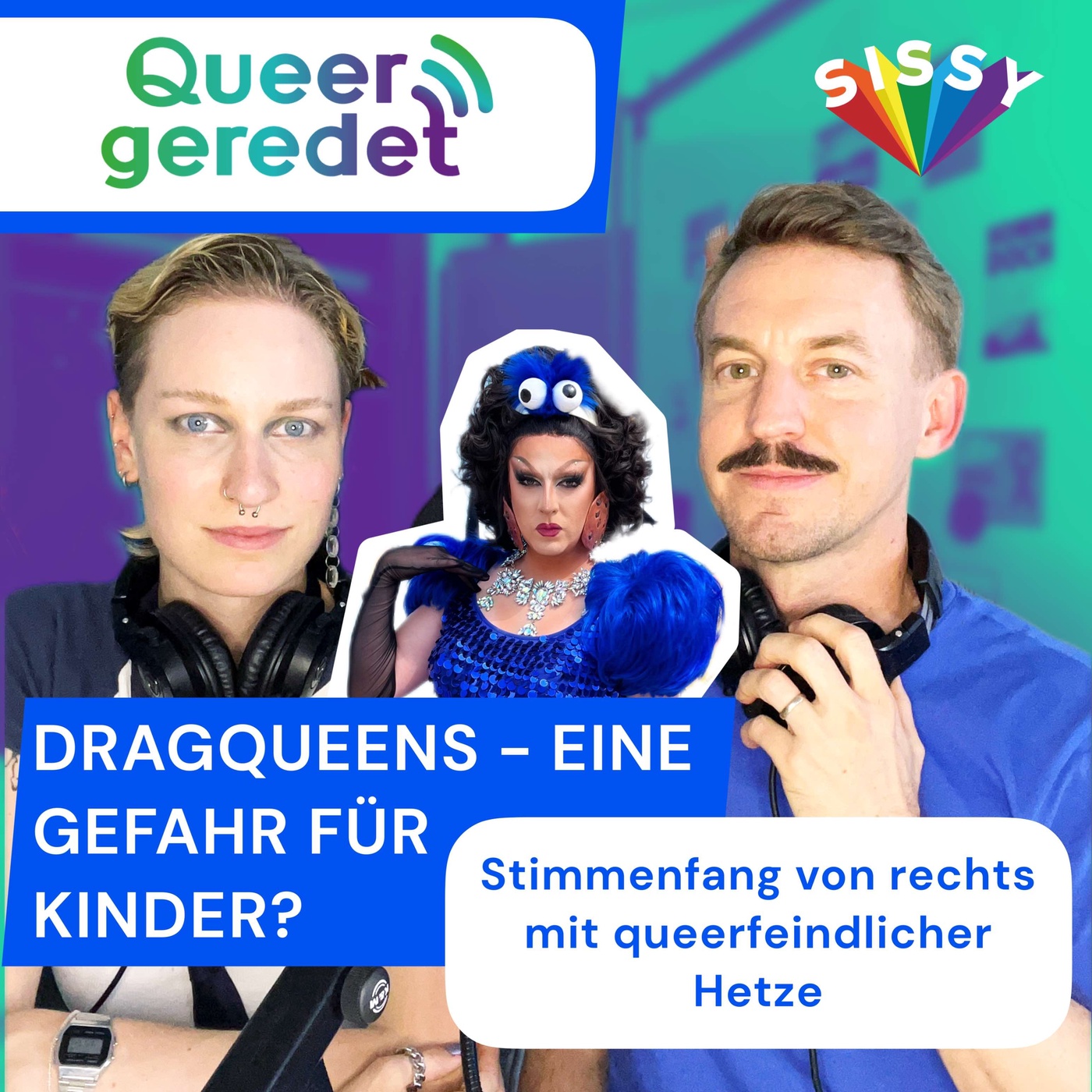 08: Dragqueens - eine Gefahr für Kinder? Stimmenfang von rechts mit queerfeindlicher Hetze.