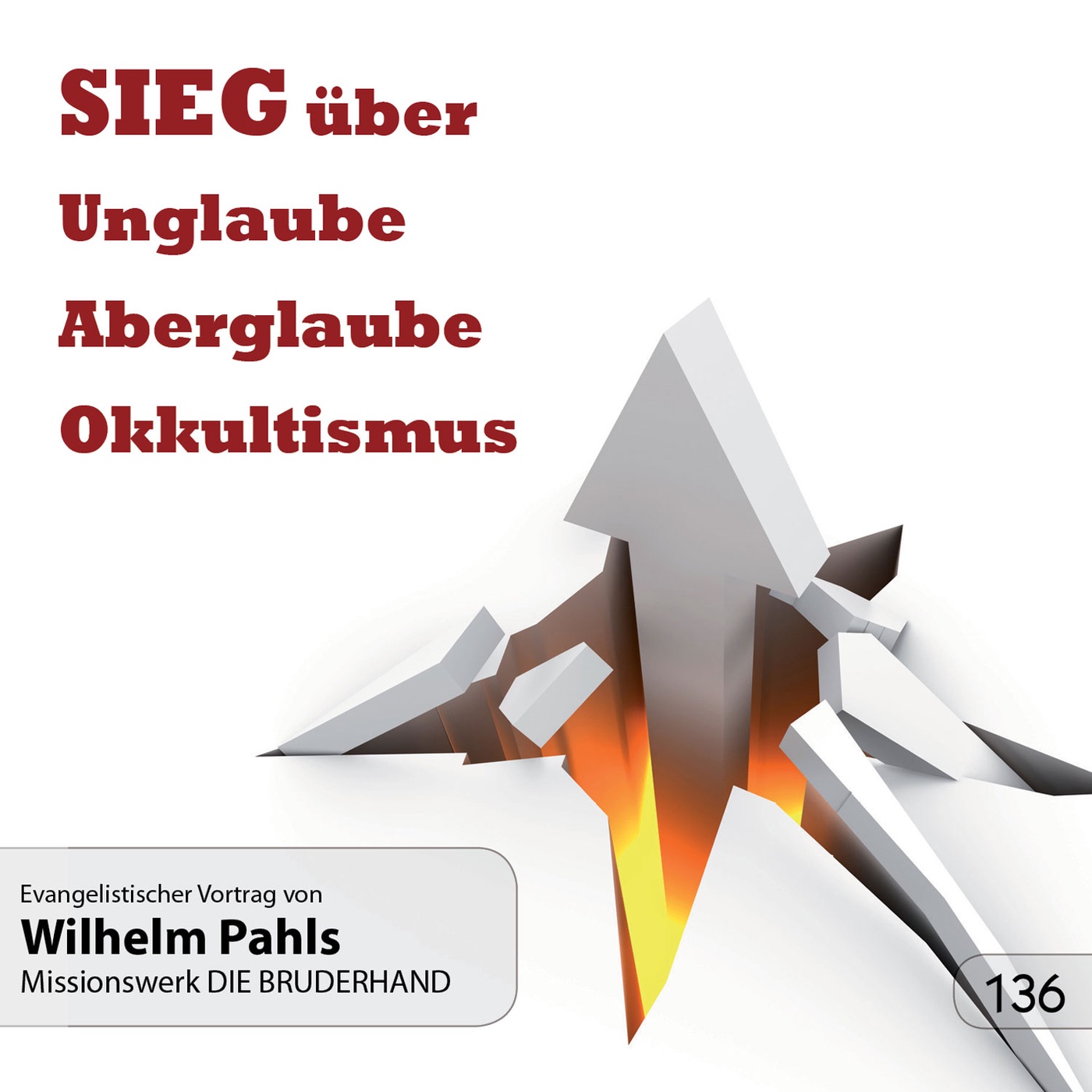 Sieg über Unglaube, Aberglaube und Okkultismus - Wilhelm Pahls