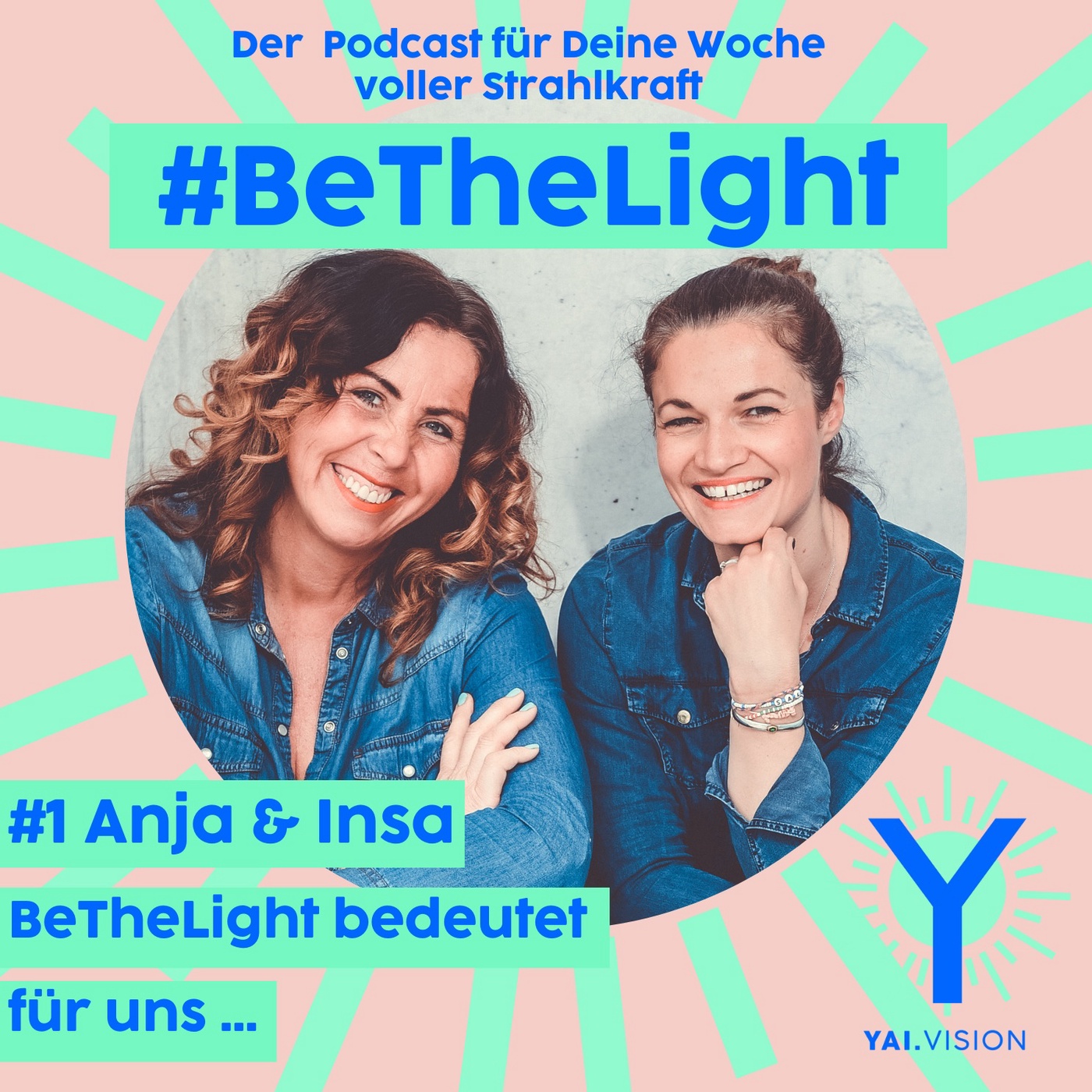 Folge #1 - Anja & Insa - was BeTheLight für uns bedeutet