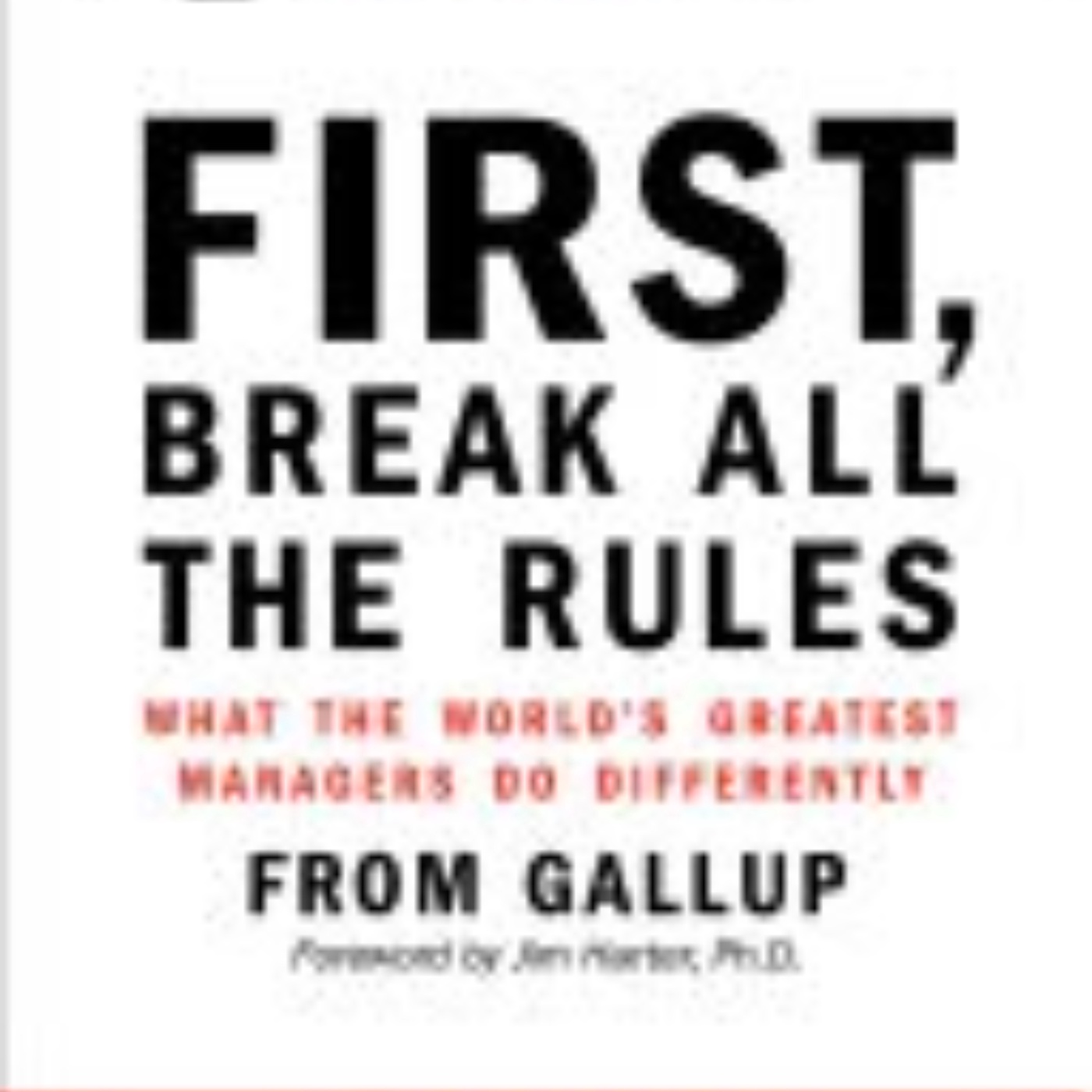 First, Break All the Rules: Key Insights Unveiled