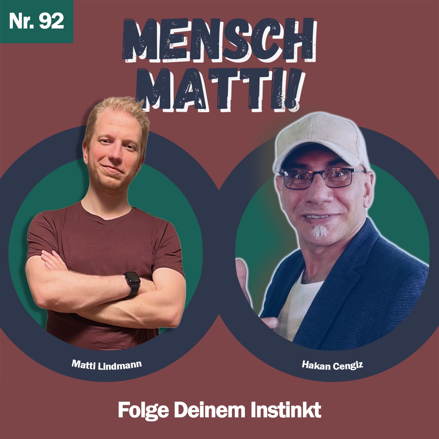 Nr. 92 - Mit Hakan Cengiz - Folge Deinem Instinkt