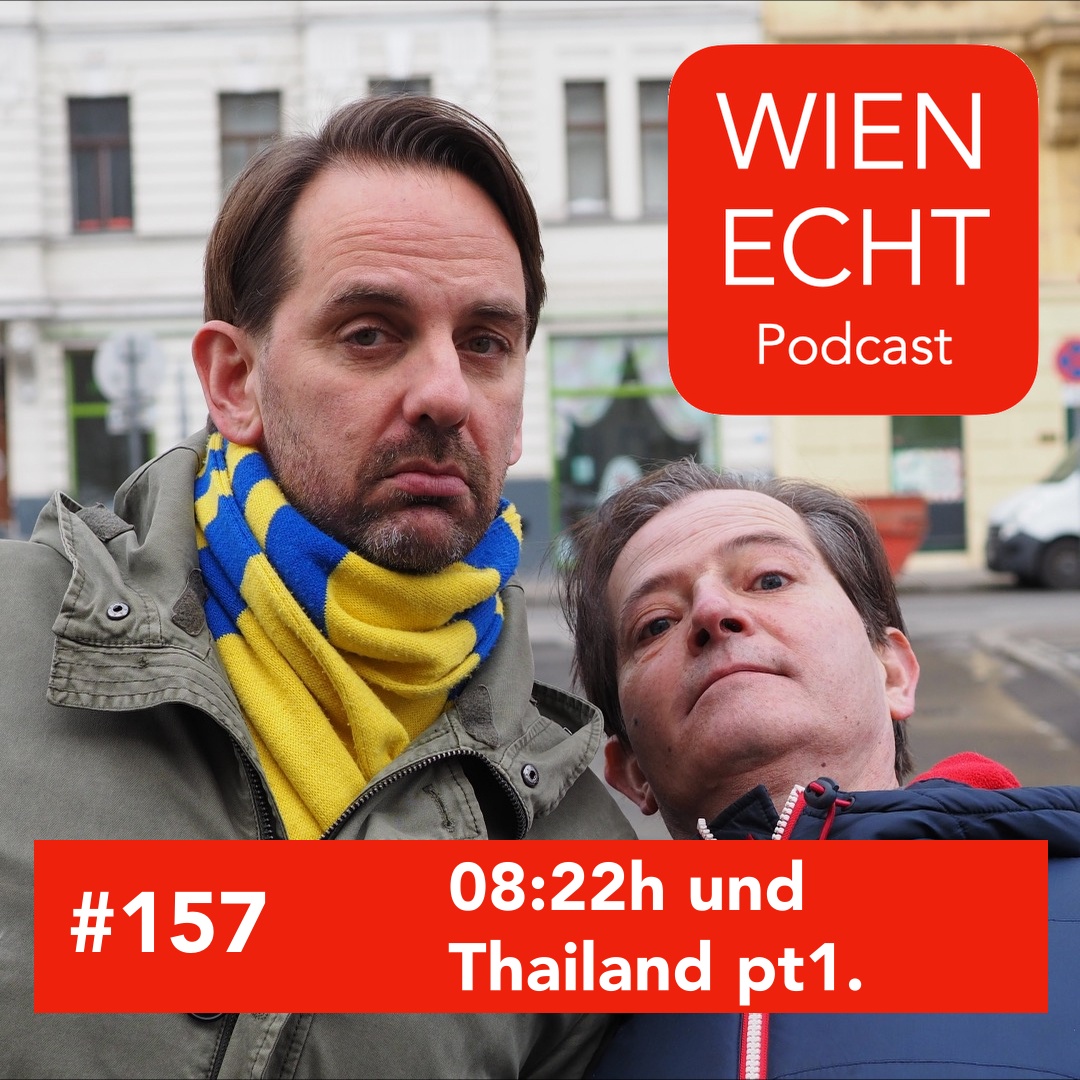 #157 - 08:22h und Thailand pt1.