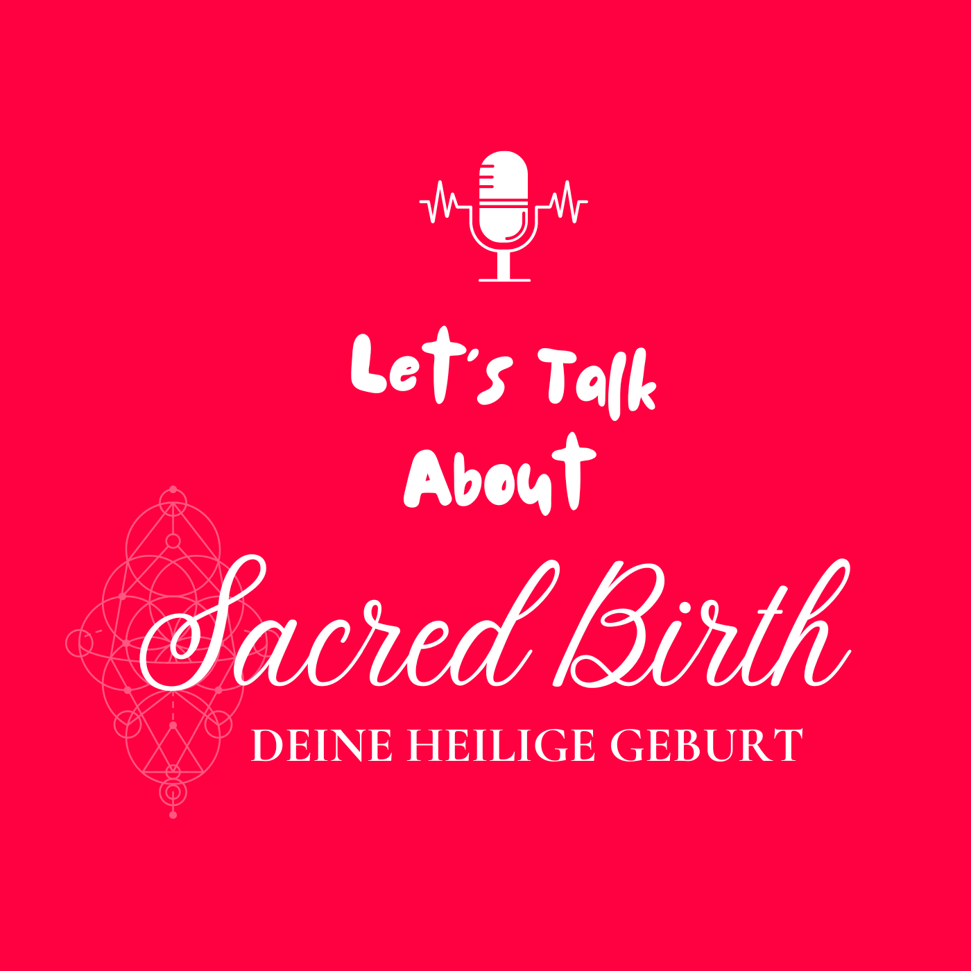 Sacred Birth Deine Heilige Geburt