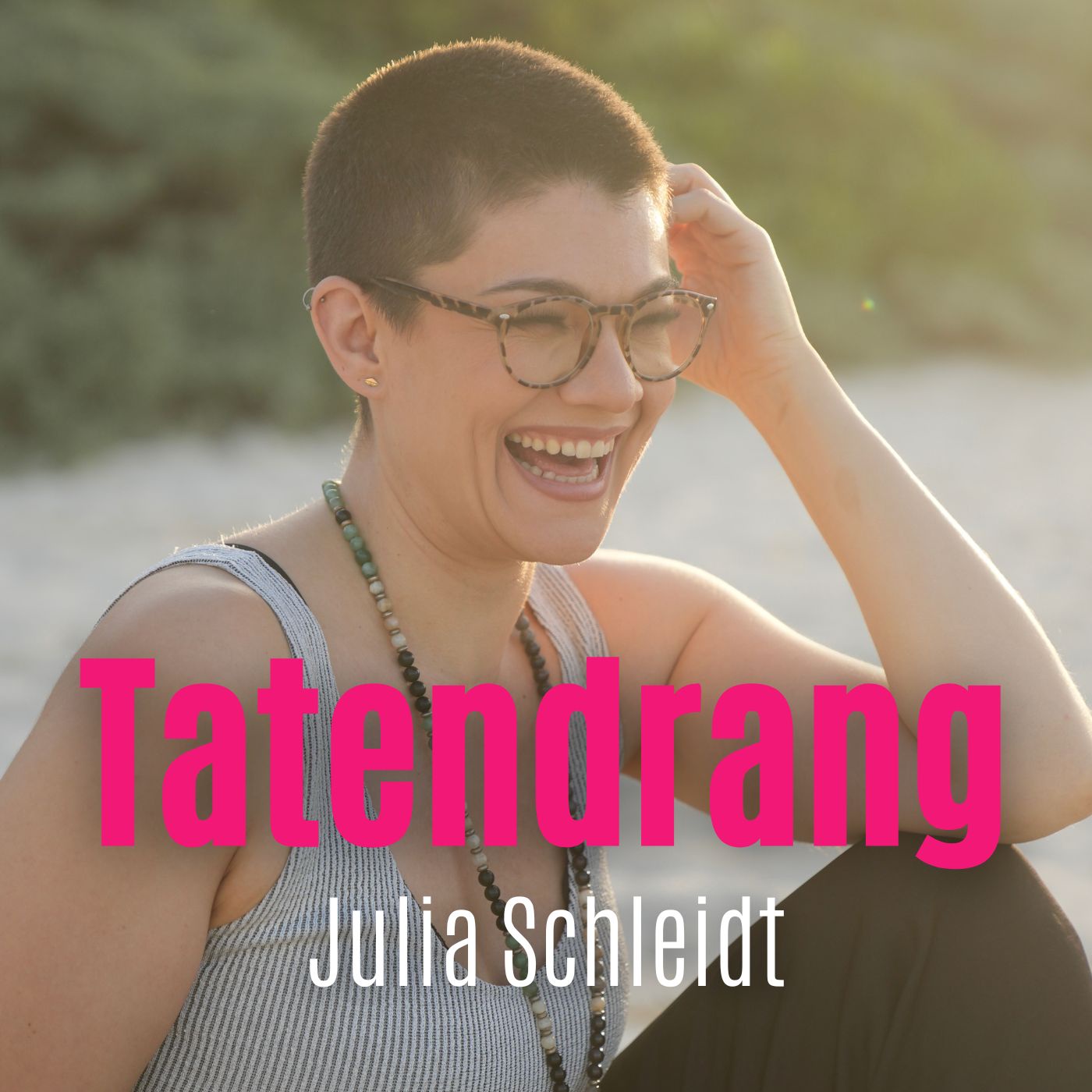 Der Tatendrang Podcast mit Julia Schleidt