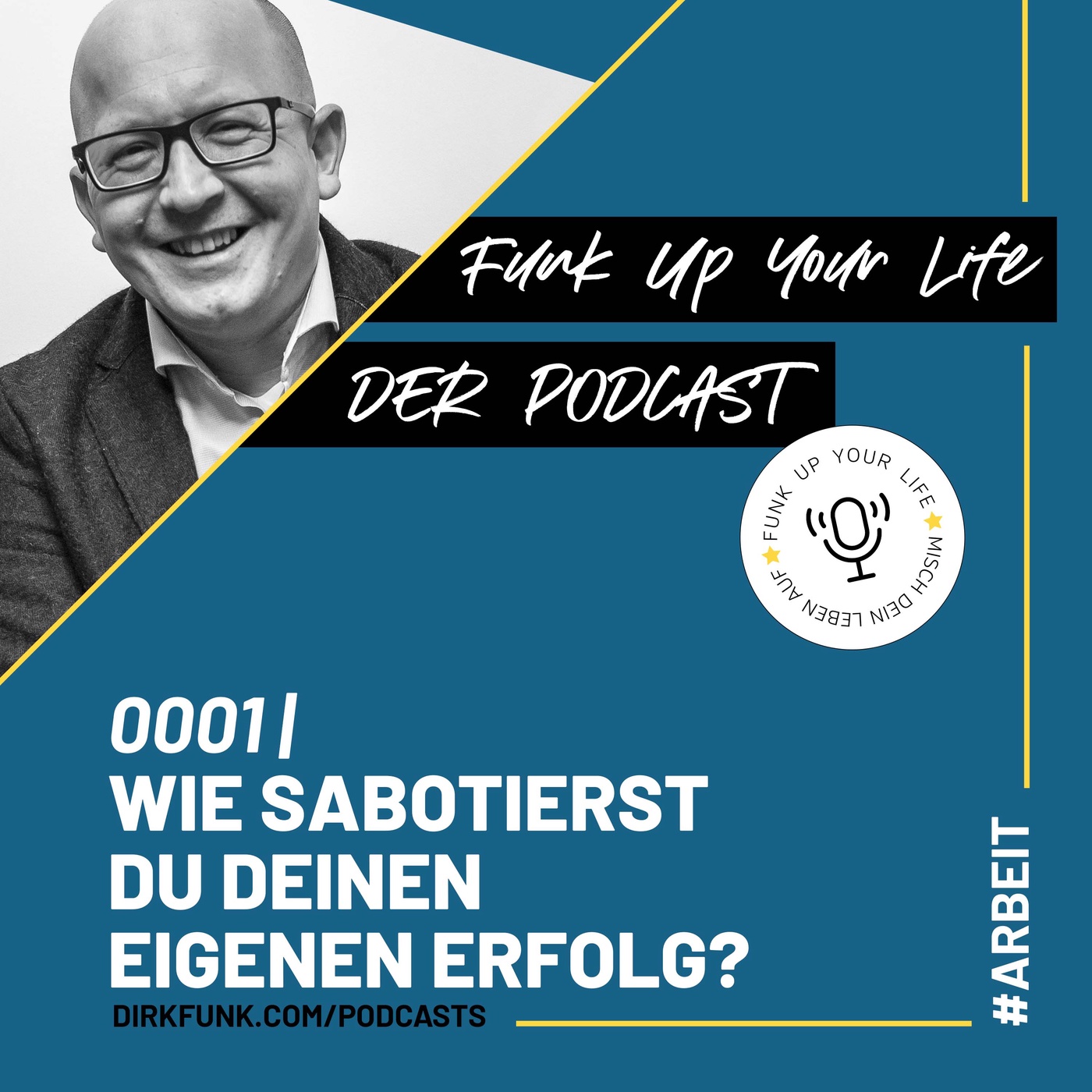 Episode 0001 - Wie sabotierst Du Deinen eigenen Erfolg?