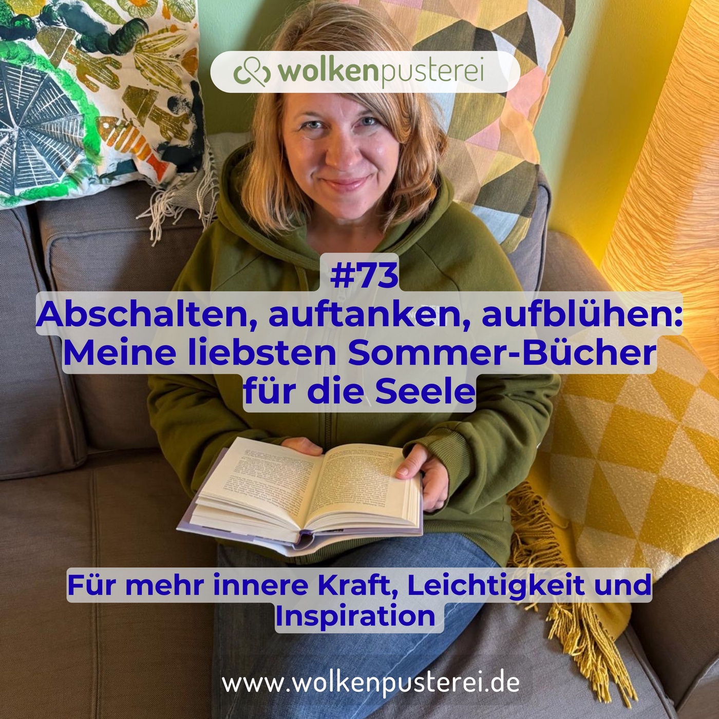 #73 Abschalten, auftanken, aufblühen: Meine liebsten Sommer-Bücher für die Seele 