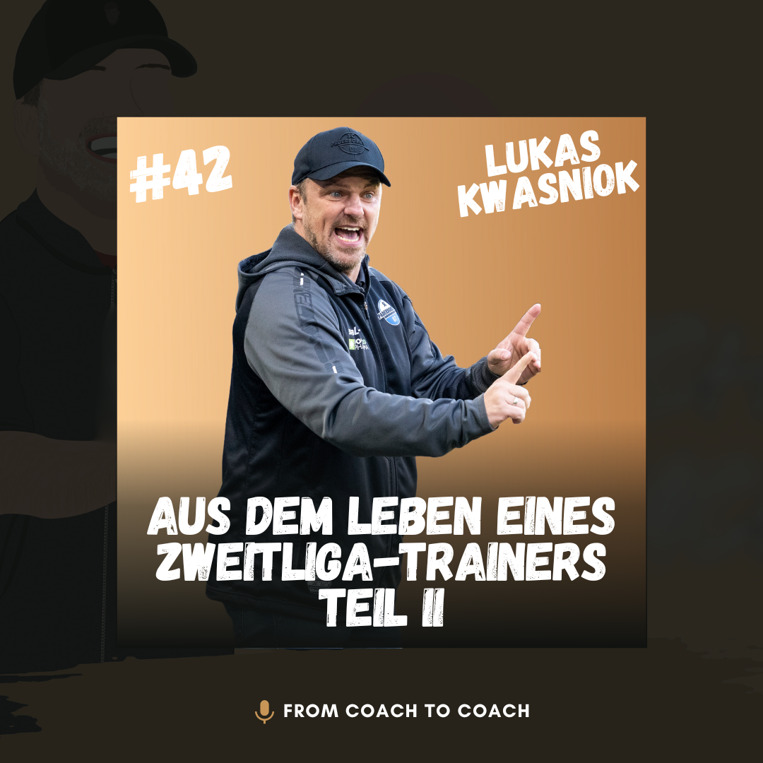 #42 - Lukas Kwasniok (SC Paderborn): Aus dem Leben eines Zweitliga-Trainers - Teil II