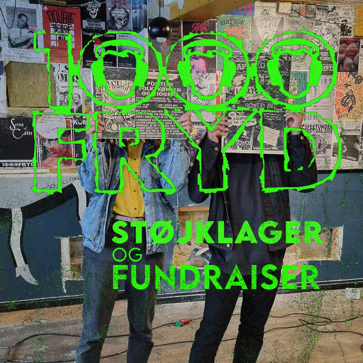 1000Fryd støjklager og fundraiser