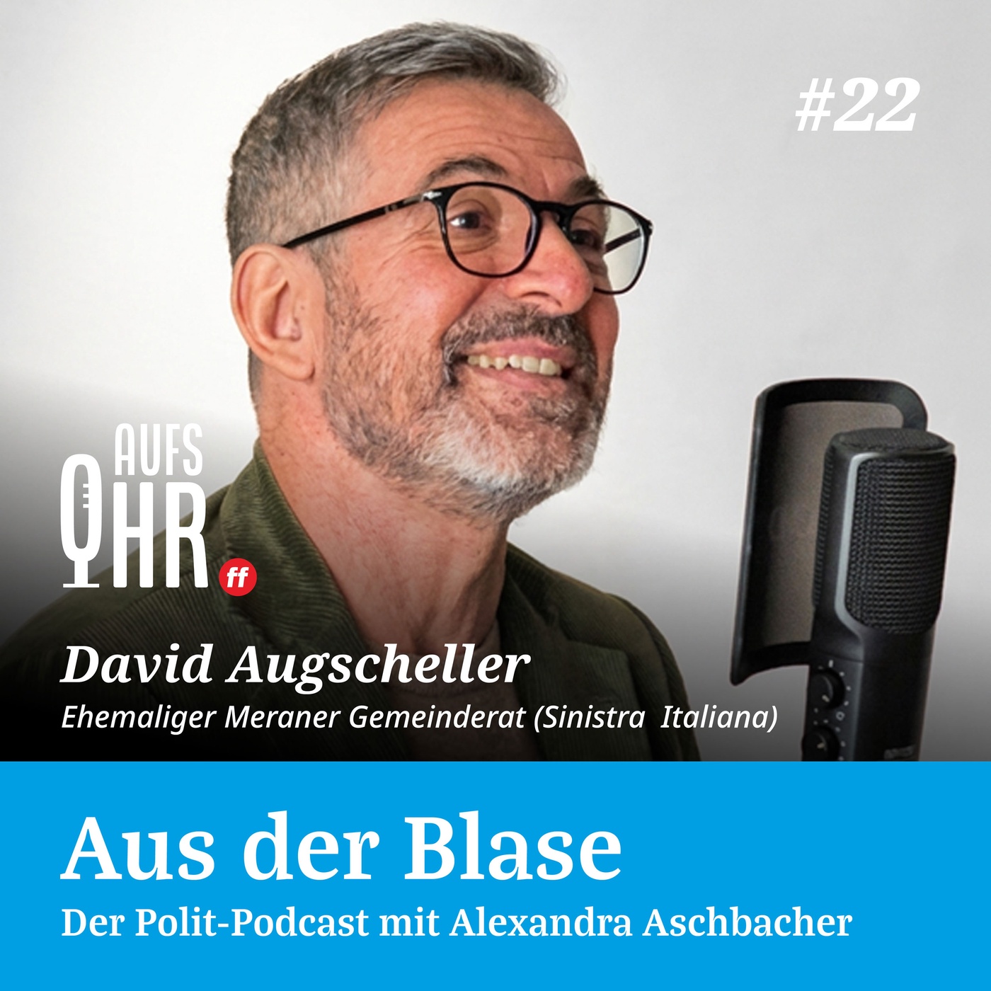 Aus der Blase #22: David Augscheller, was bedeutet es heute noch, links zu sein?