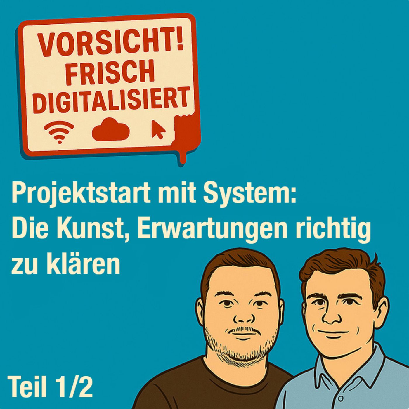 #003 - Teil 1/2 Projektstart mit System: Die Kunst, Erwartungen richtig zu klären