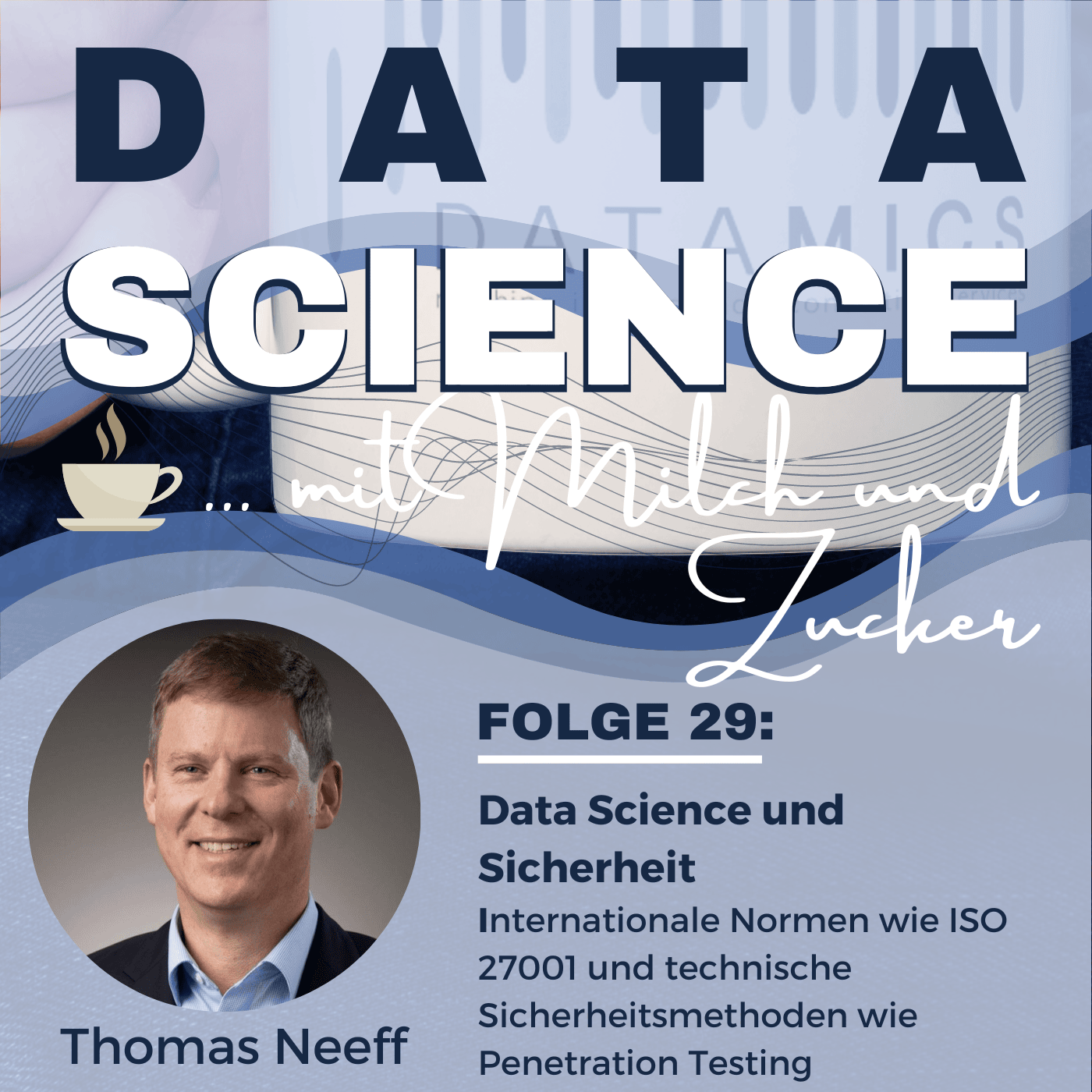 Data Science und Sicherheit: Expertenwissen mit Thomas Neff entdecken