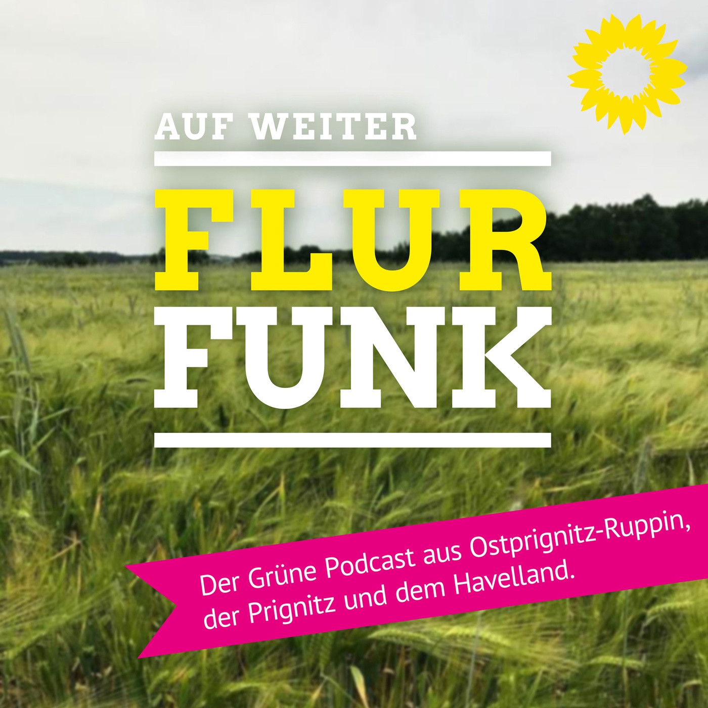 Flurfunk - der Grüne Podcast aus Ostprignitz-Ruppin, der Prignitz und dem Havelland