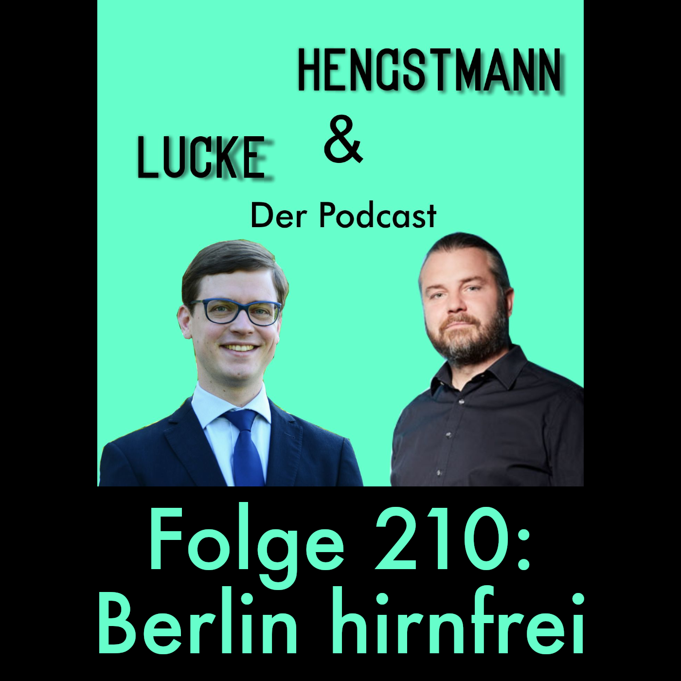 Lucke & Hengstmann, Folge 210: Berlin hirnfrei (16. April 2026)