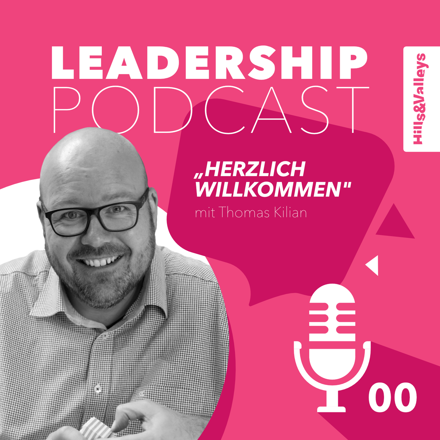 Thomas Kilian: Hills & Valleys Leadership-Podcast