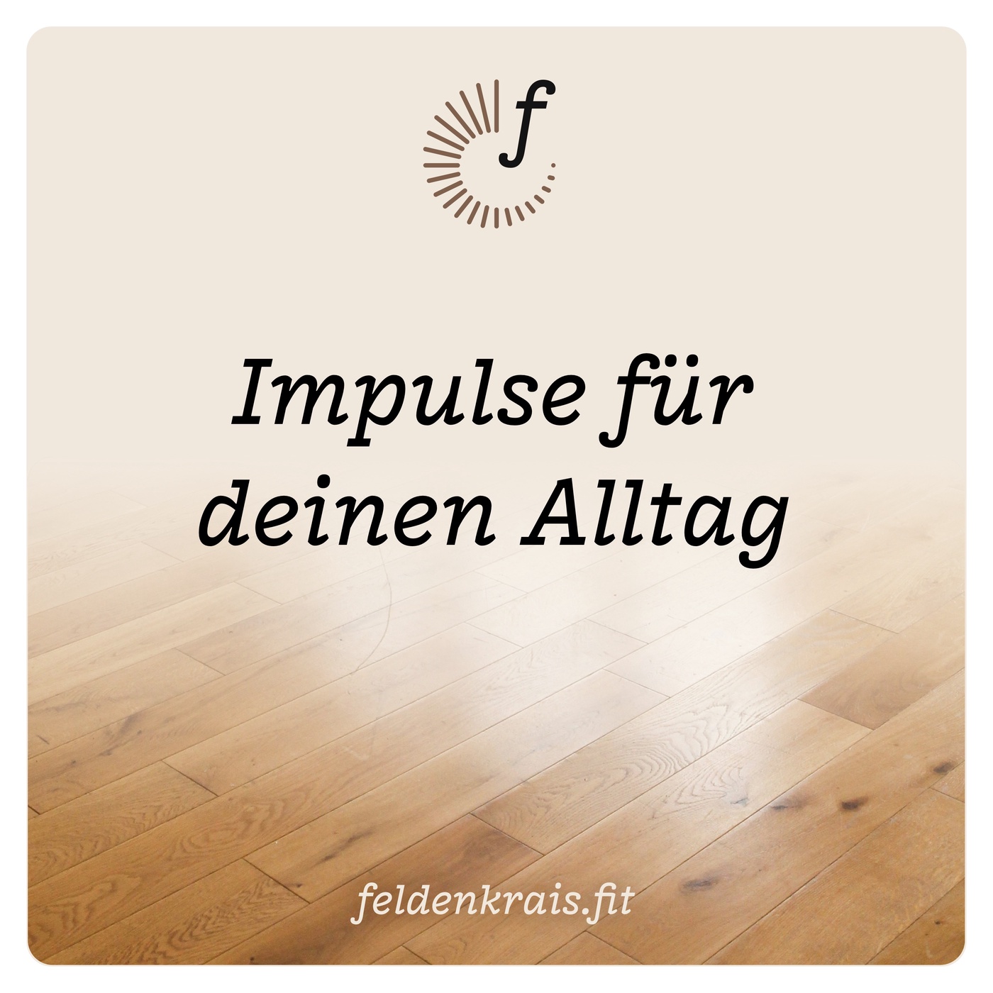 feldenkrais.fit · Impulse für deinen Alltag