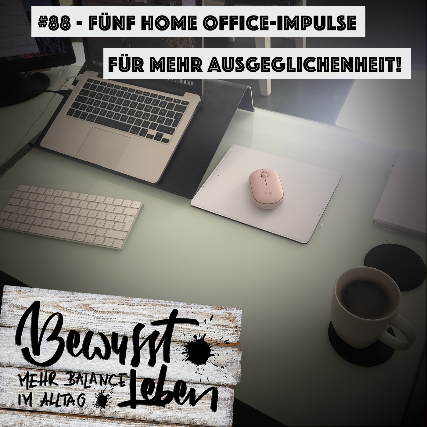 Fünf Home Office-Impulse für mehr Ausgeglichenheit!