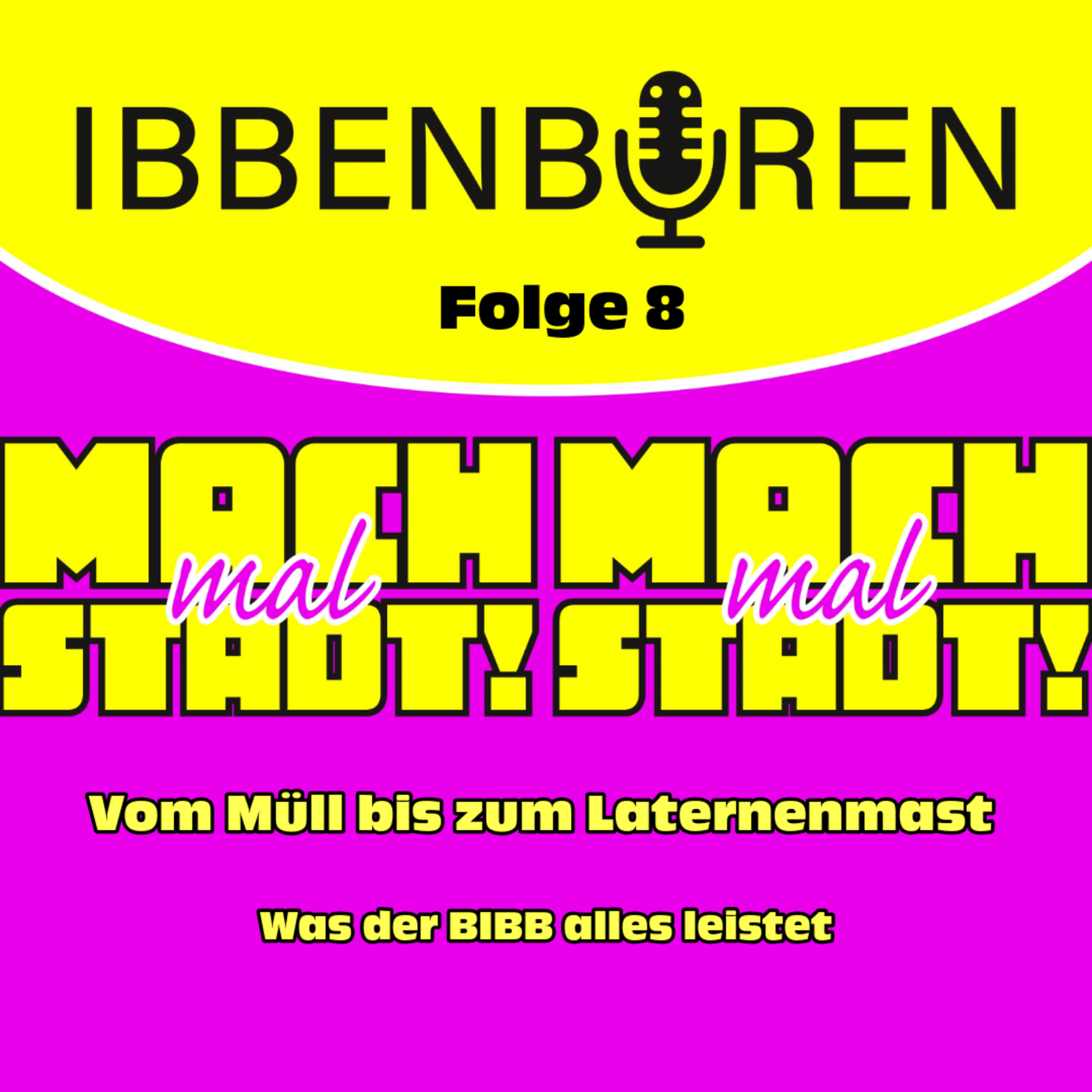 Folge 8: Vom Müll bis zum Laternenmast – Was der BIBB alles leistet