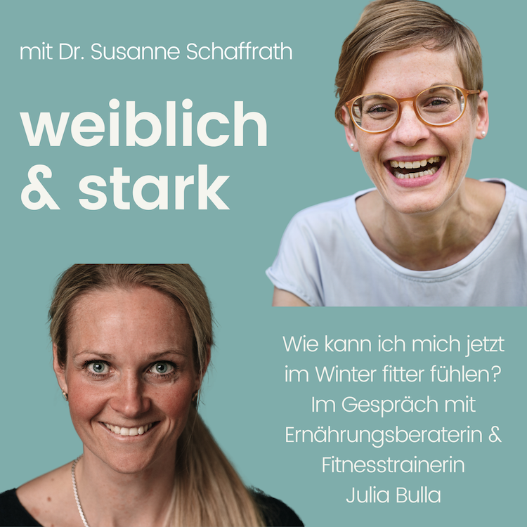 #040 Wie kann ich mich jetzt im Winter fitter fühlen? Im Gespräch mit Ernährungsberaterin & Fitnesstrainerin Julia Bulla