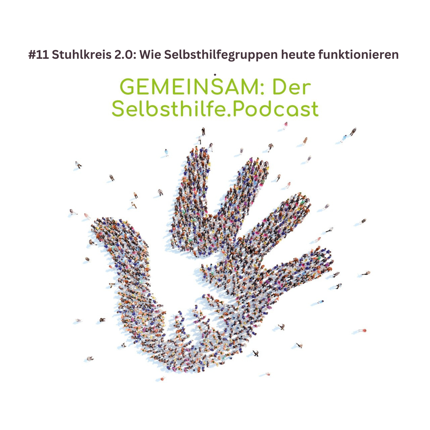 #11 – Stuhlkreis 2.0: Wie Selbsthilfegruppen heute funktionieren.