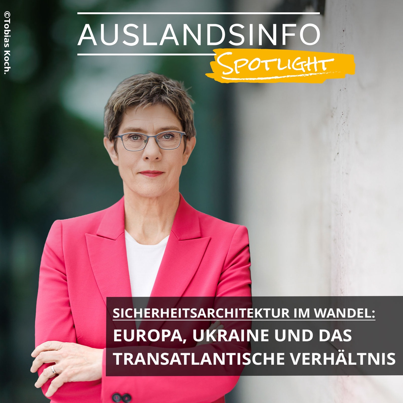 Annegret Kramp-Karrenbauer über Europa, die Ukraine und das transatlantische Verhältnis