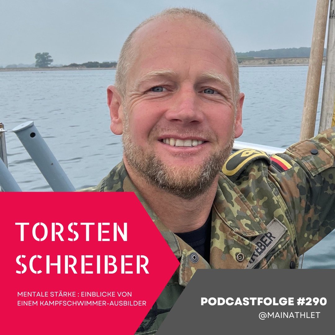 Ep.294 – Mentale Stärke : Einblicke von einem Kampfschwimmer-Ausbilder - Mit Torsten Schreiber