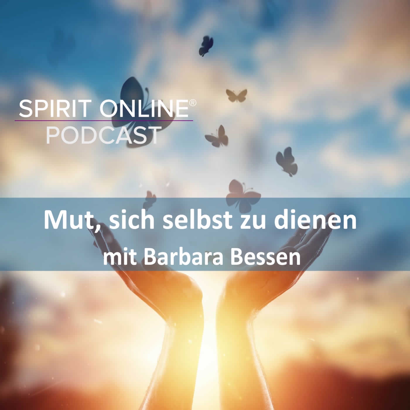 Der Mut, sich selbst zu dienen mit Barbara Bessen