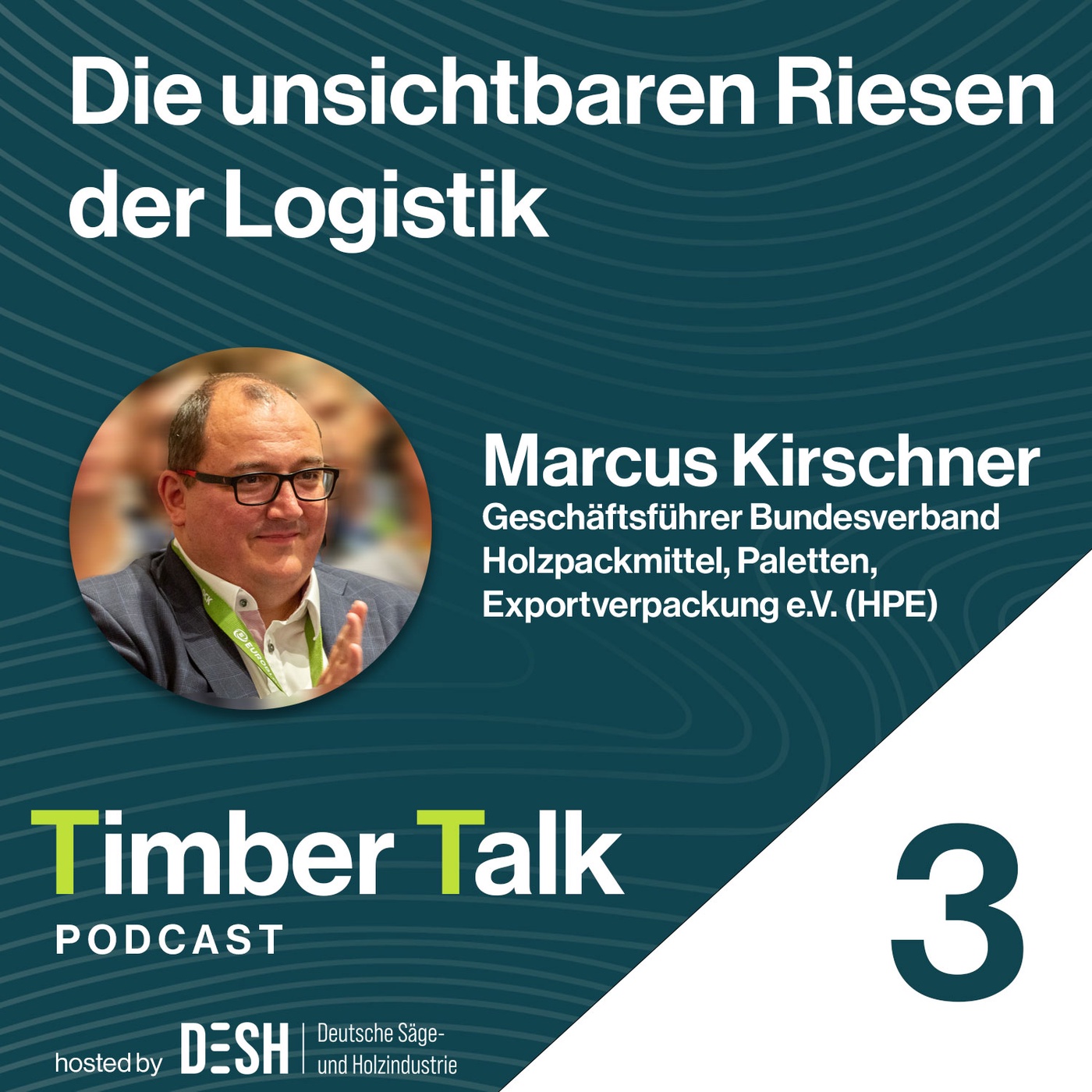 Folge 32 - Marcus Kirschner - Die unsichtbaren Riesen der Logistik - Teil 3