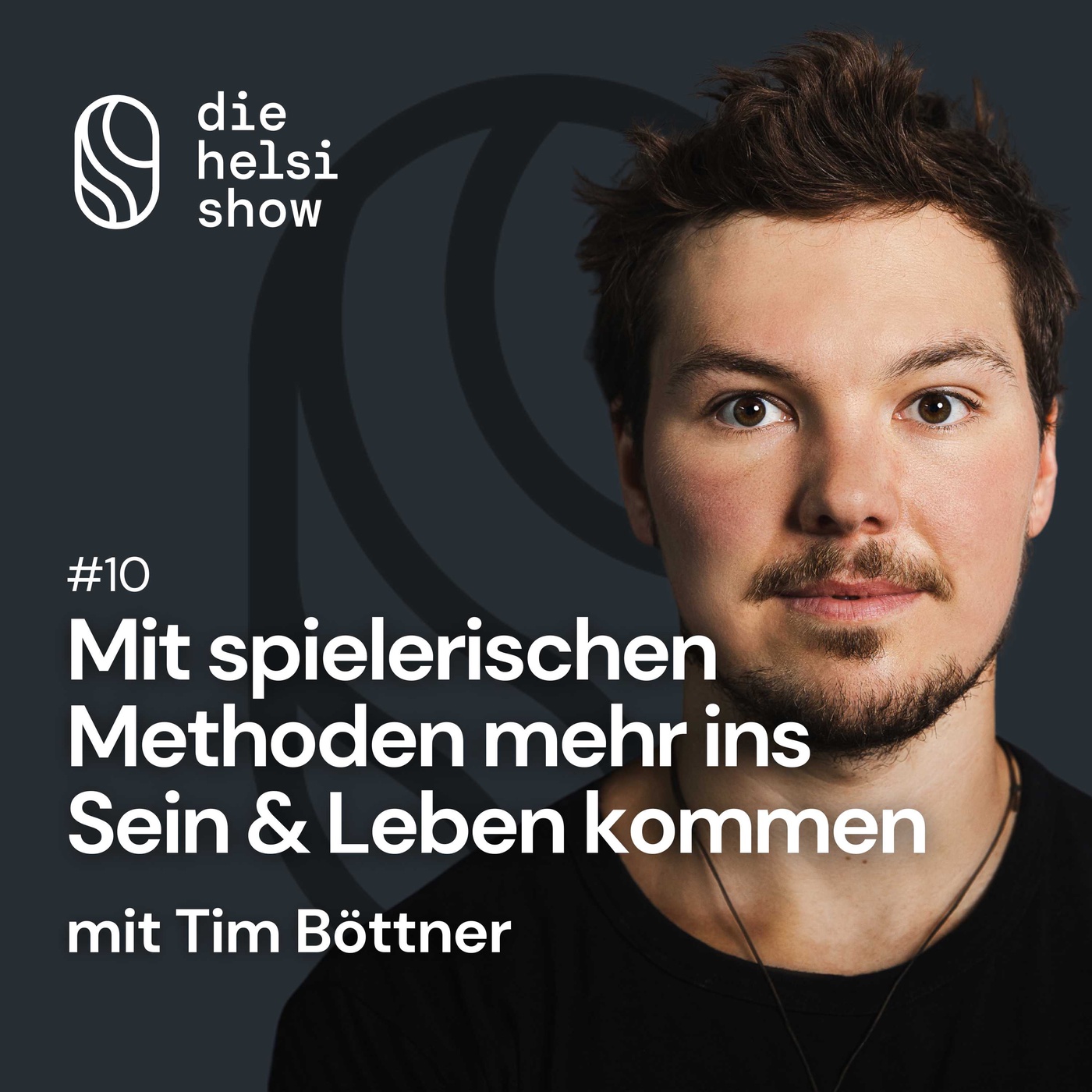 Mit spielerischen Methoden mehr ins Sein & Leben kommen - mit Tim Böttner #10