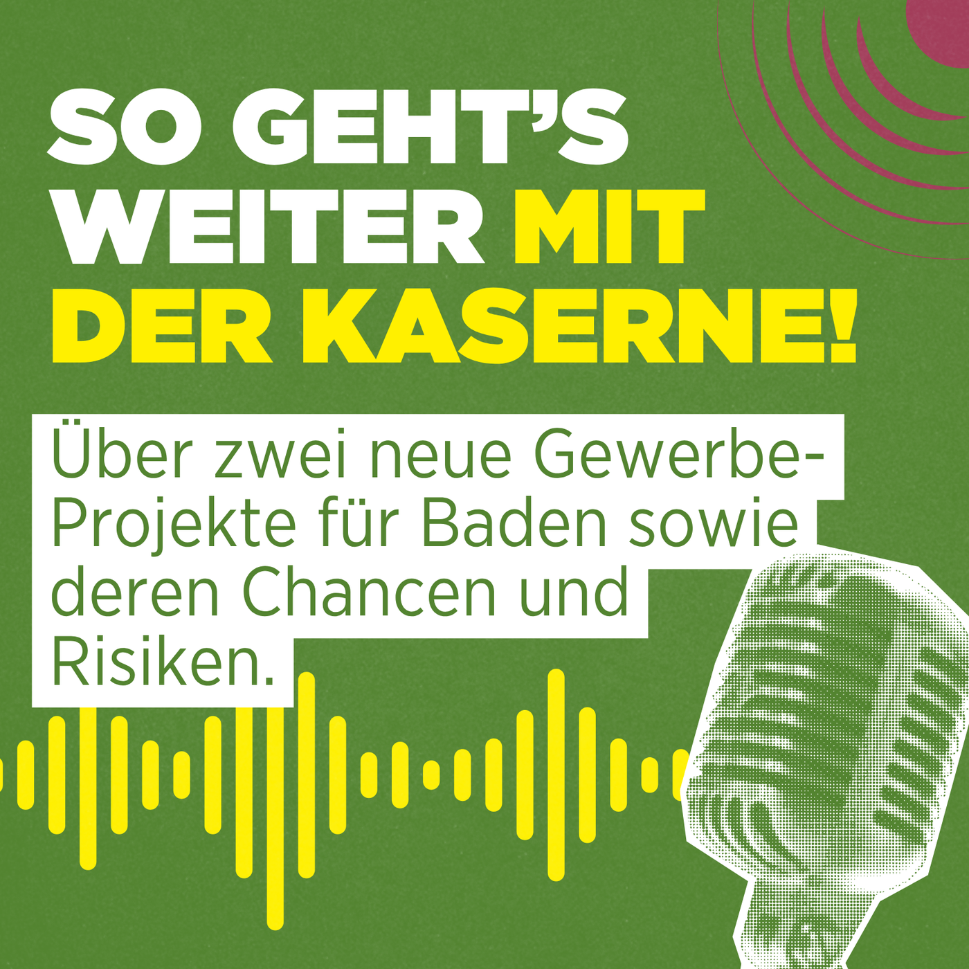 So geht's weiter mit der Kaserne!