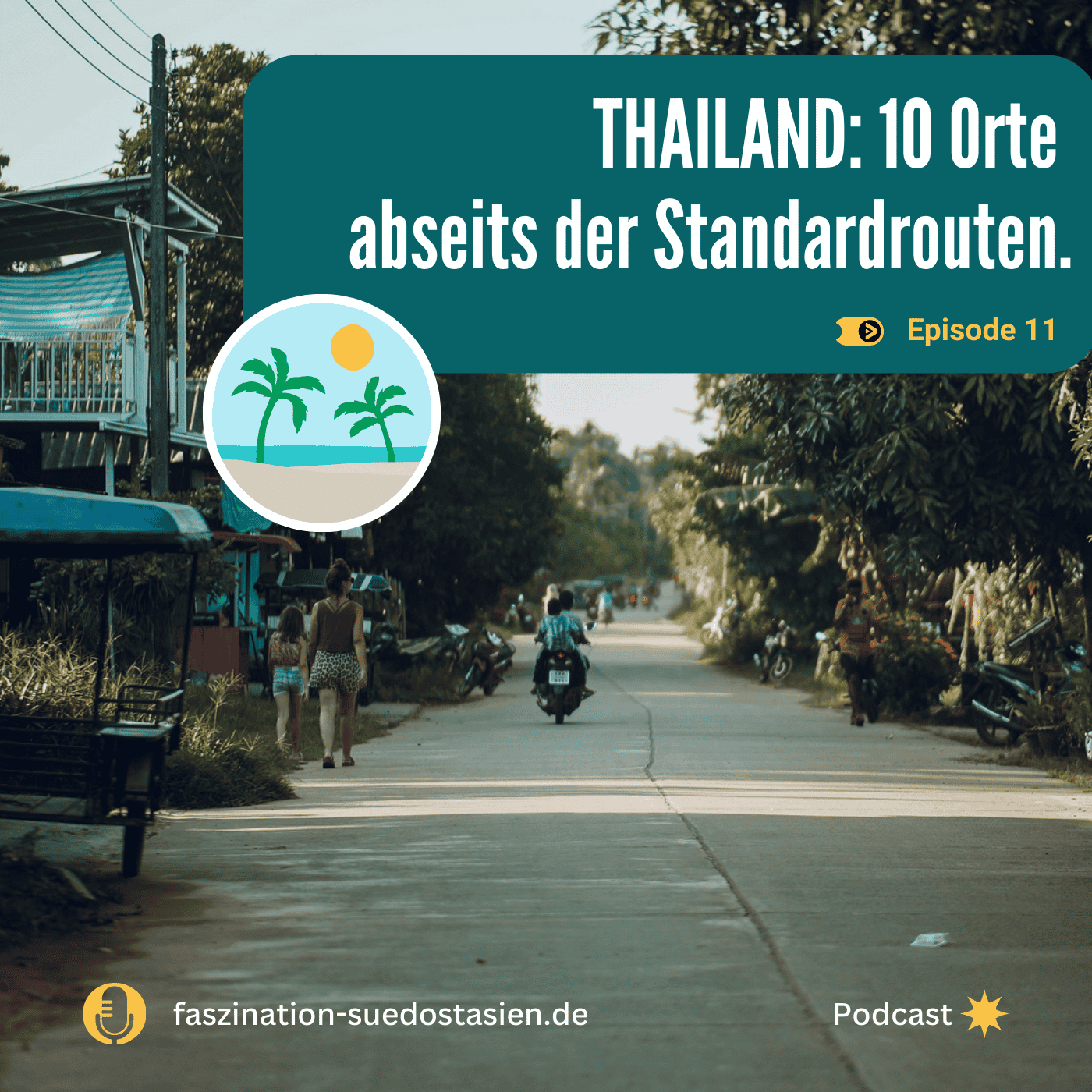 #11 Thailand: 10 Ziele abseits der Standardrouten.