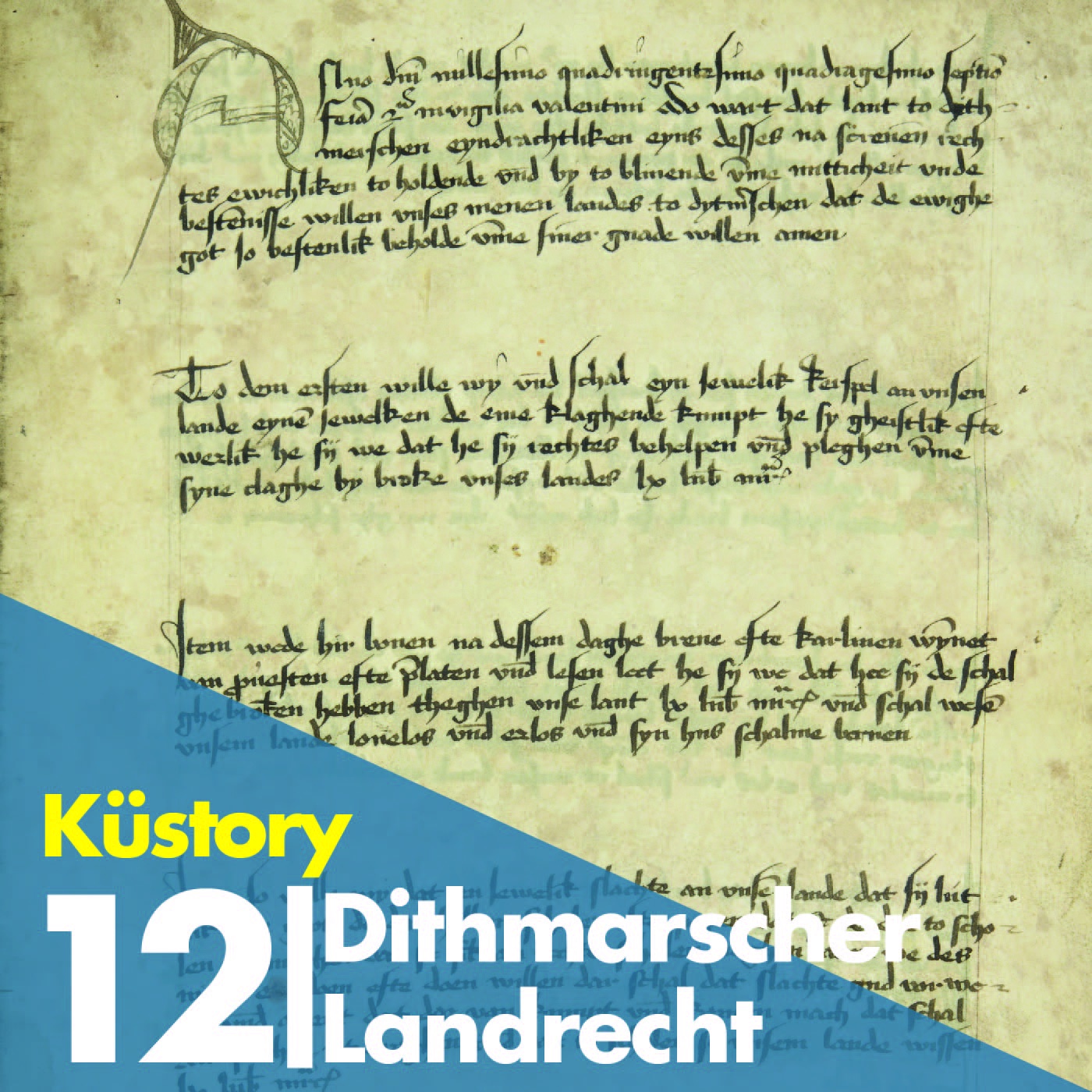 Küstory 12 | Das Dithmarscher Landrecht von 1447
