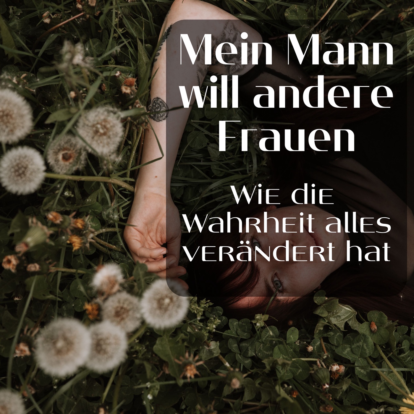 Mein Mann will andere Frauen: Wie die Wahrheit alles verändert hat