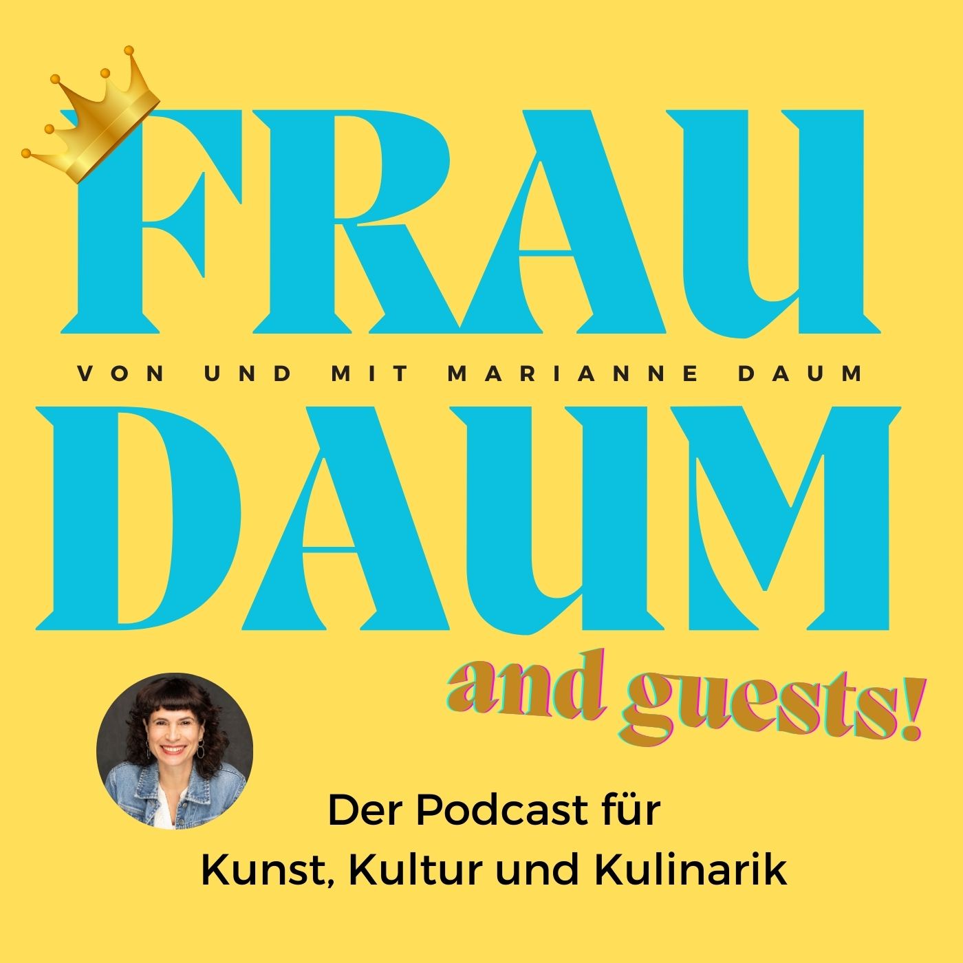 Frau Daum - Der Podcast für Kunst, Kultur und Kulinarik