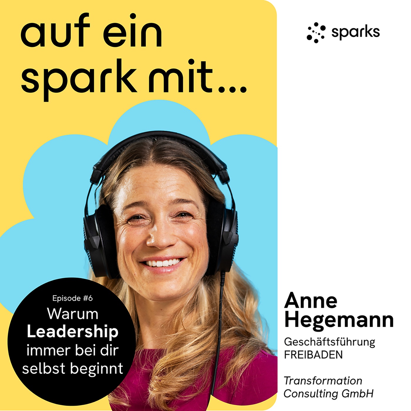 #6 Anne Hegemann - Warum Leadership immer bei dir selbst beginnt
